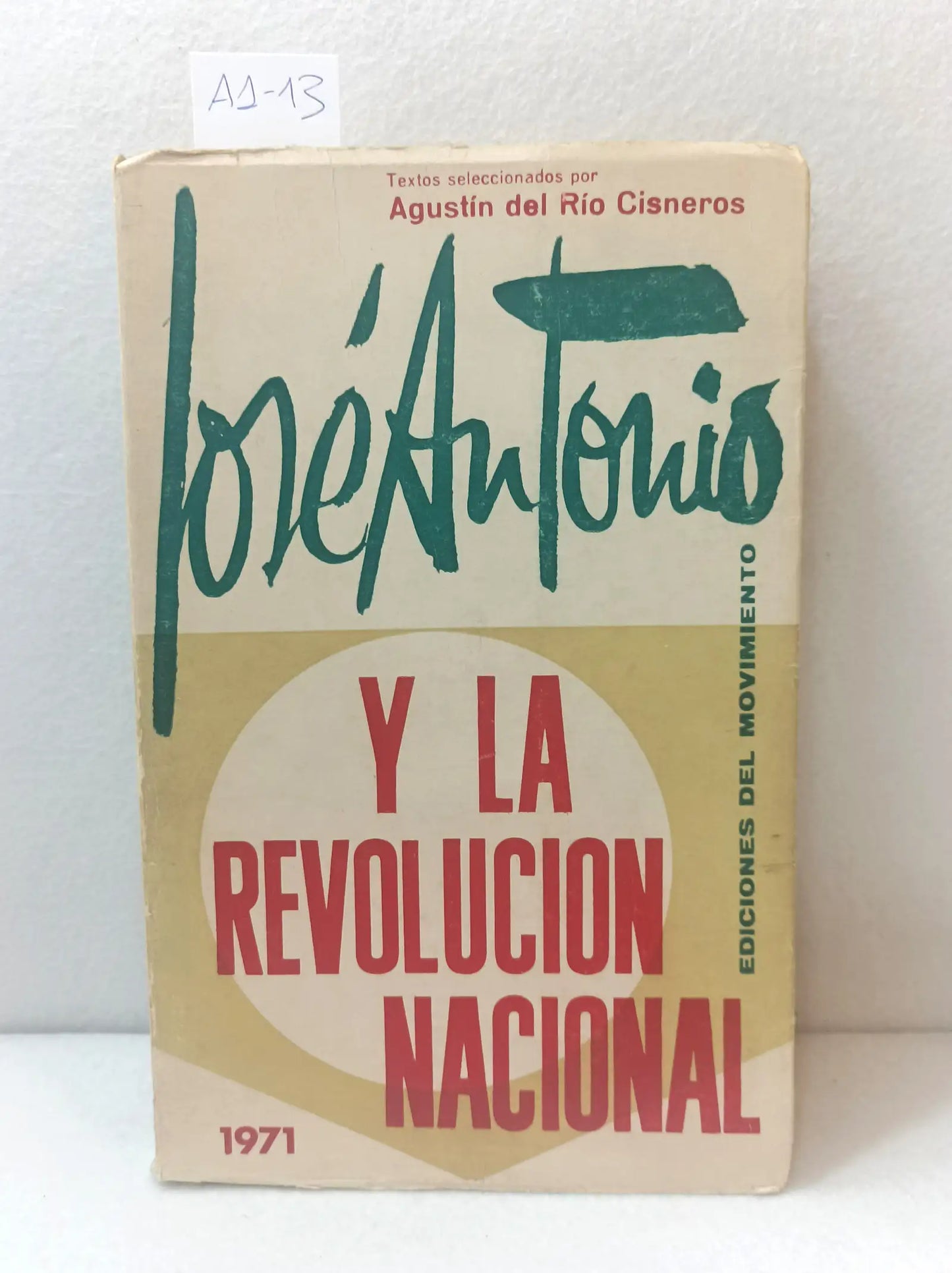 José Antonio y la Revolución Nacional.