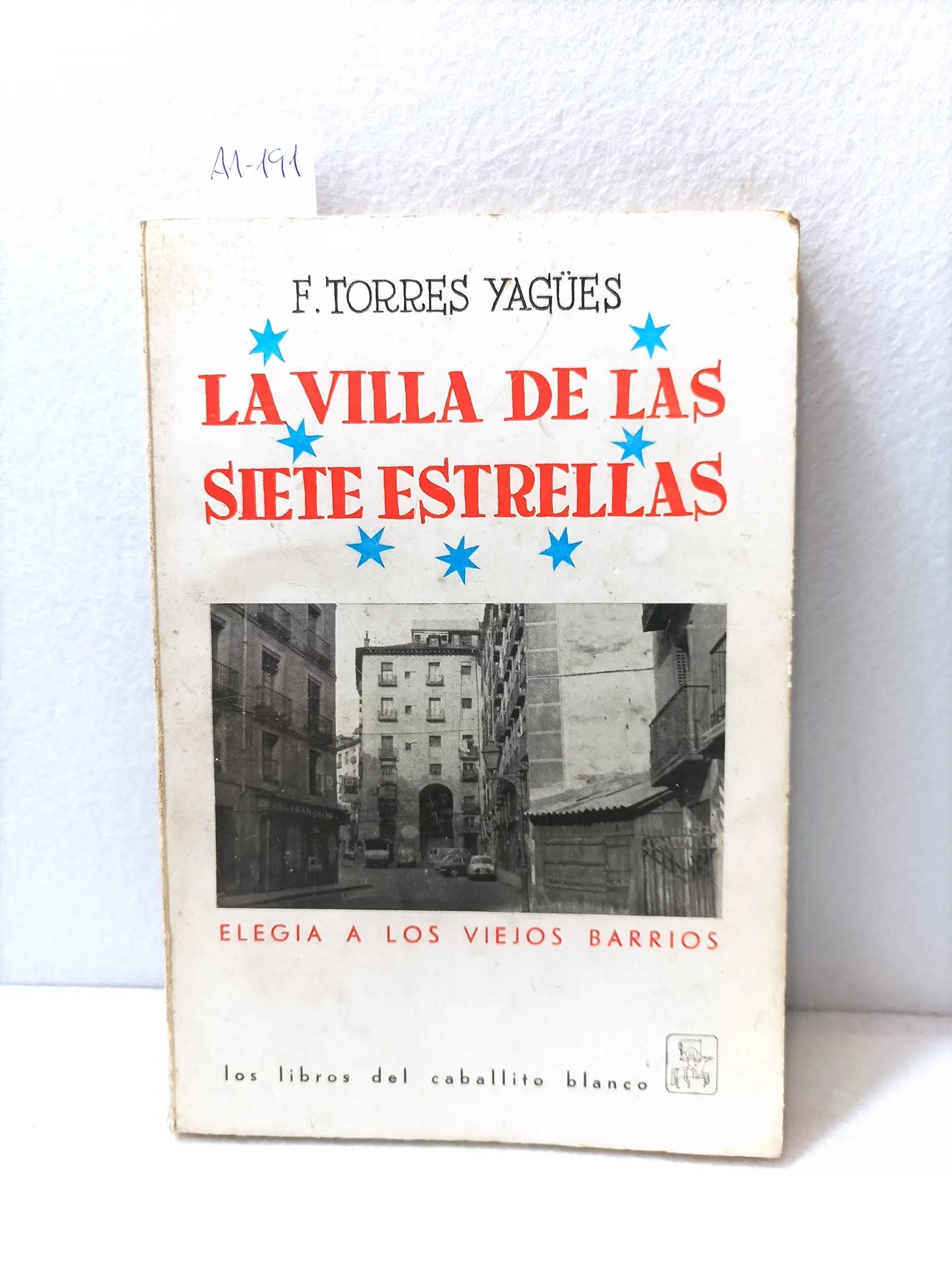 La villa de las siete estrellas (elegía a los viejos barrios).