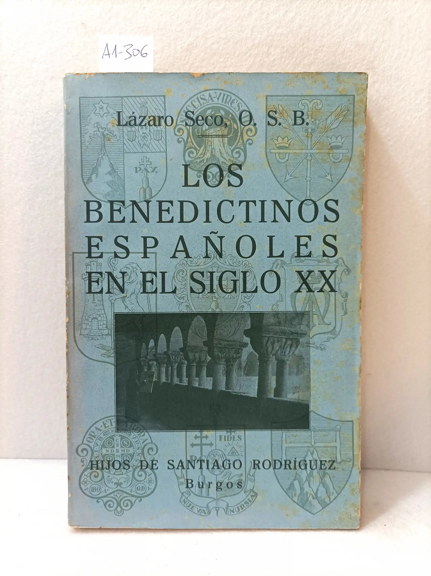 Los benedictinos españoles en el siglo XX.