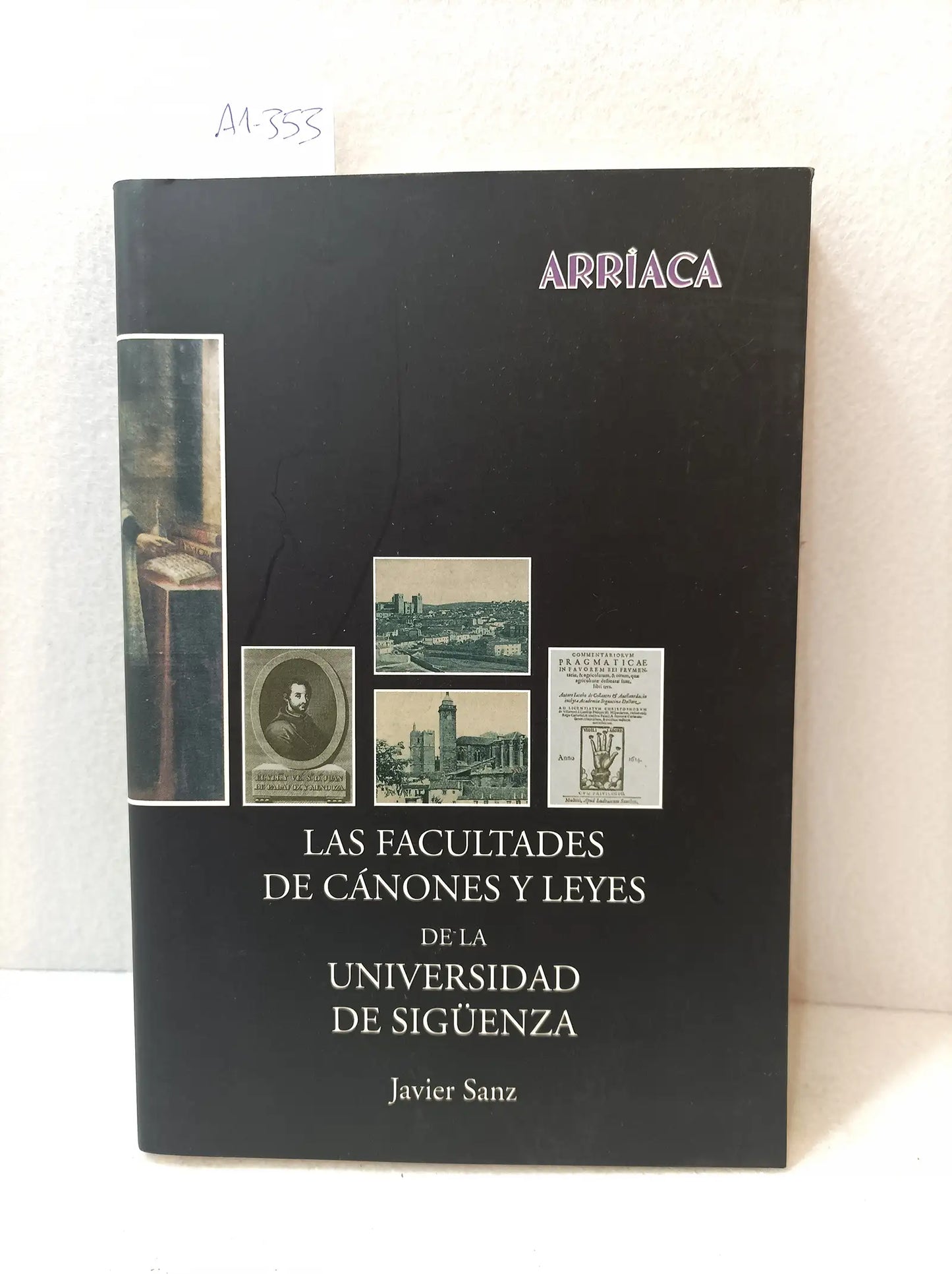 Las facultades de cánones y leyes de la universidad de Sigüenza.