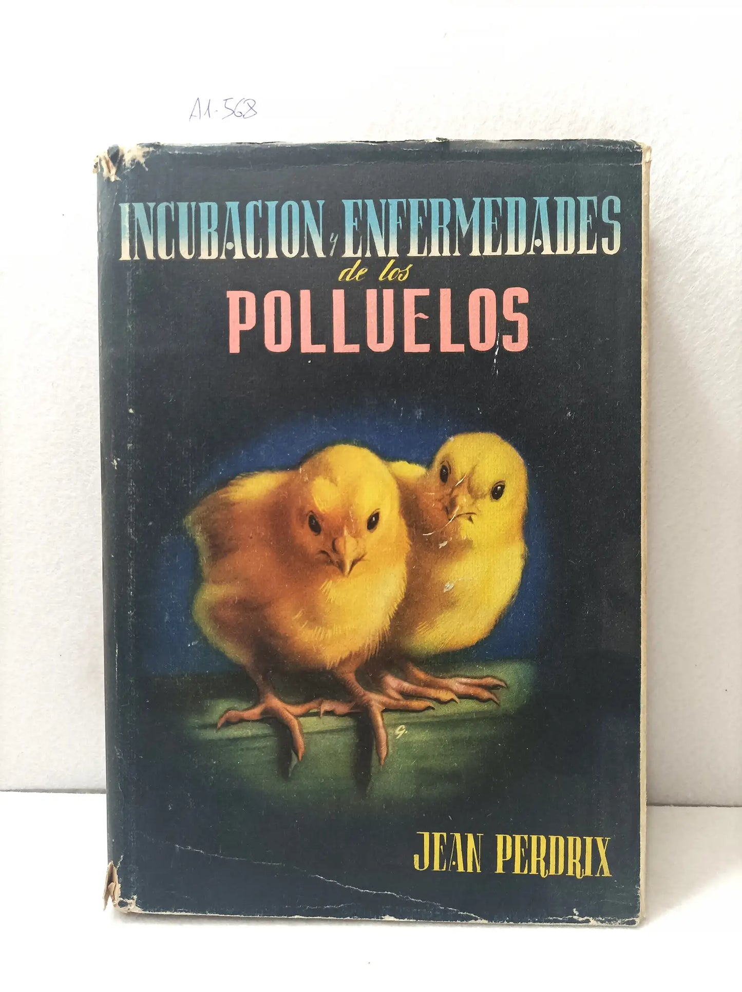 Incubación y enfermedades de los polluelos.