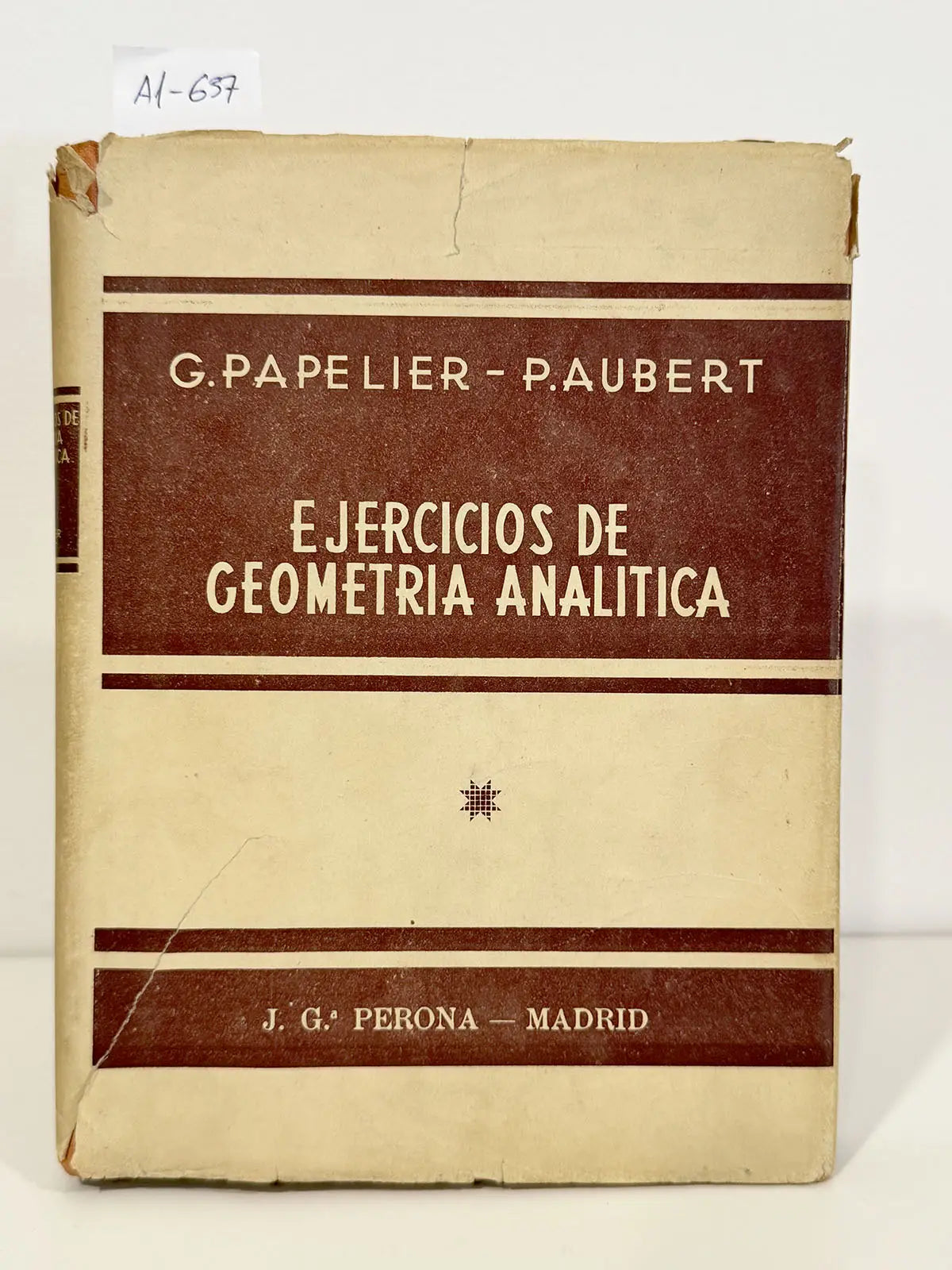 Ejercicios de Geometría Analítica para los estudiantes de Matemáticas Especiales. Tomo primero.