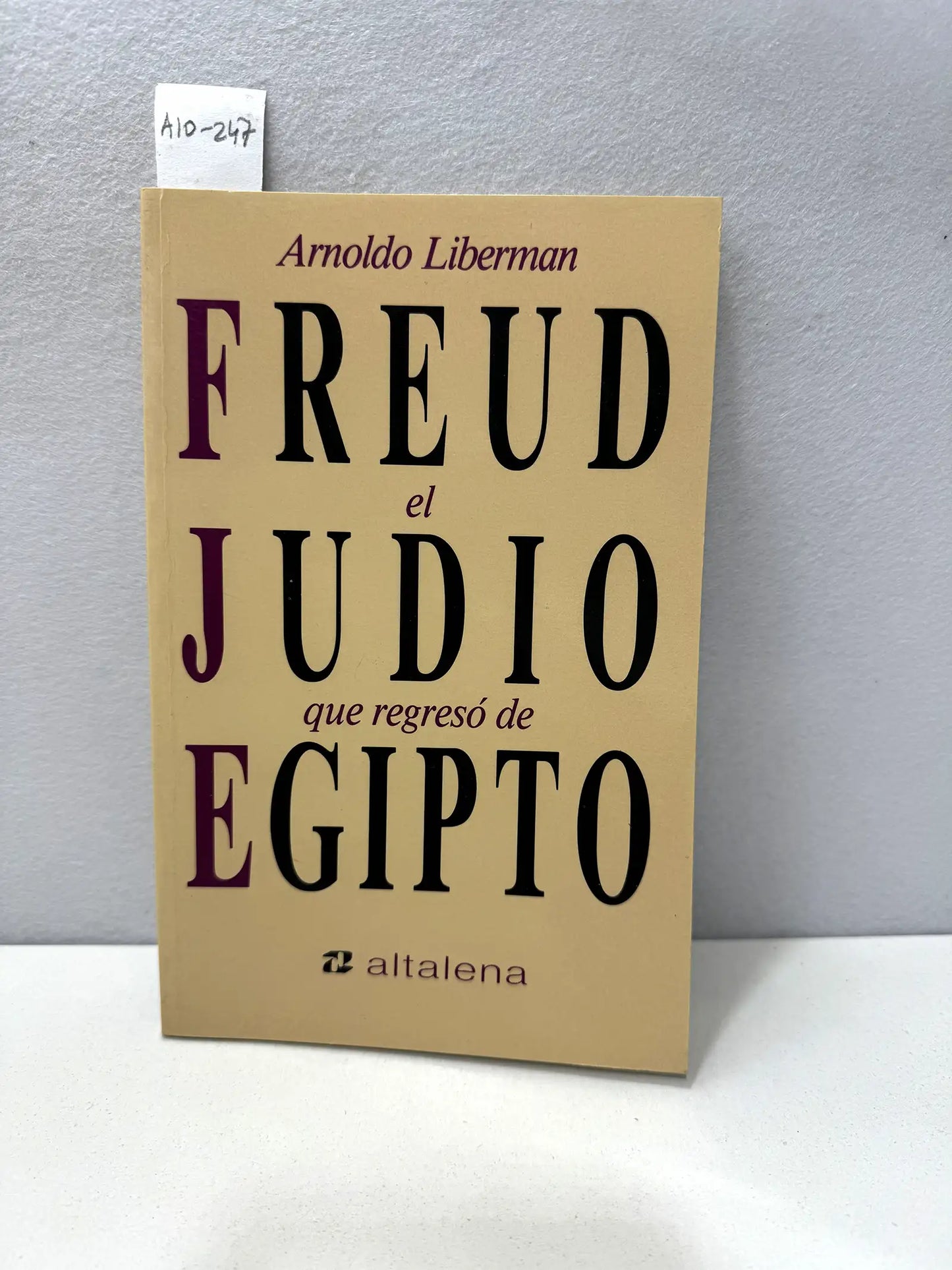 Sigmund Freud o el judío que regresó de Egipto.
