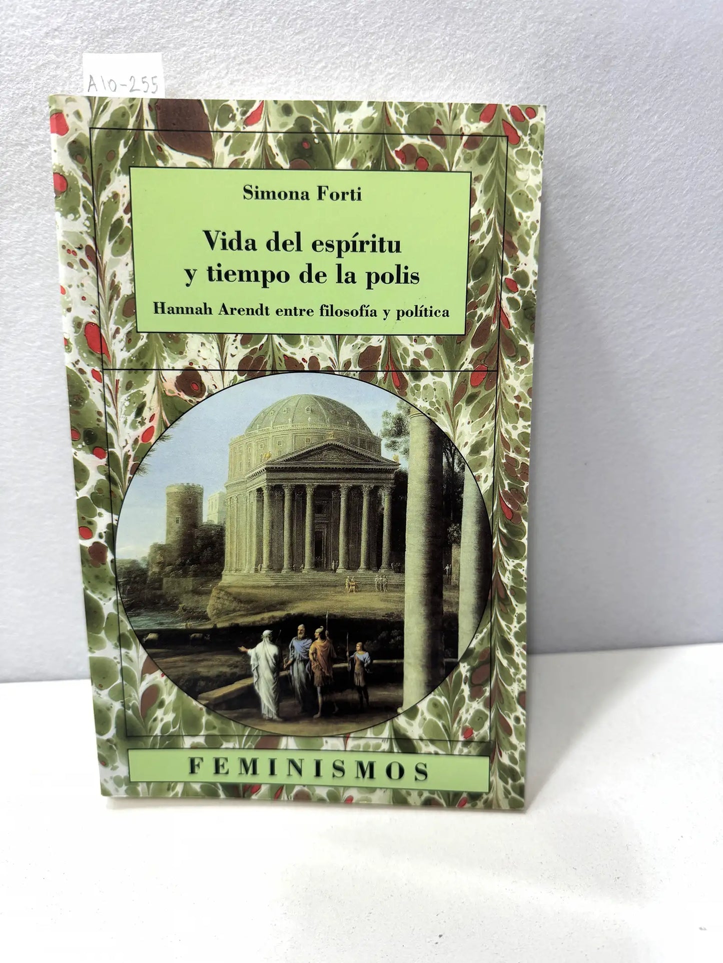 Vida del espíritu y tiempo de la polis. Hannah Arendt entre filosofía y política.