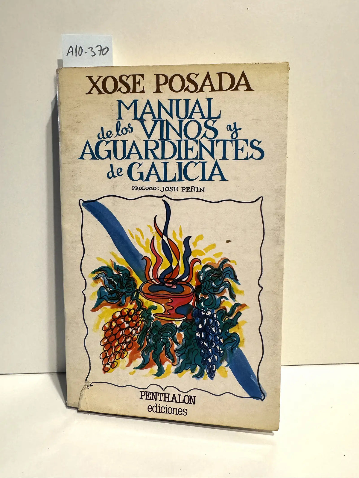 Manual de los vinos y aguardientes de Galicia. — POSADA, Xosé.