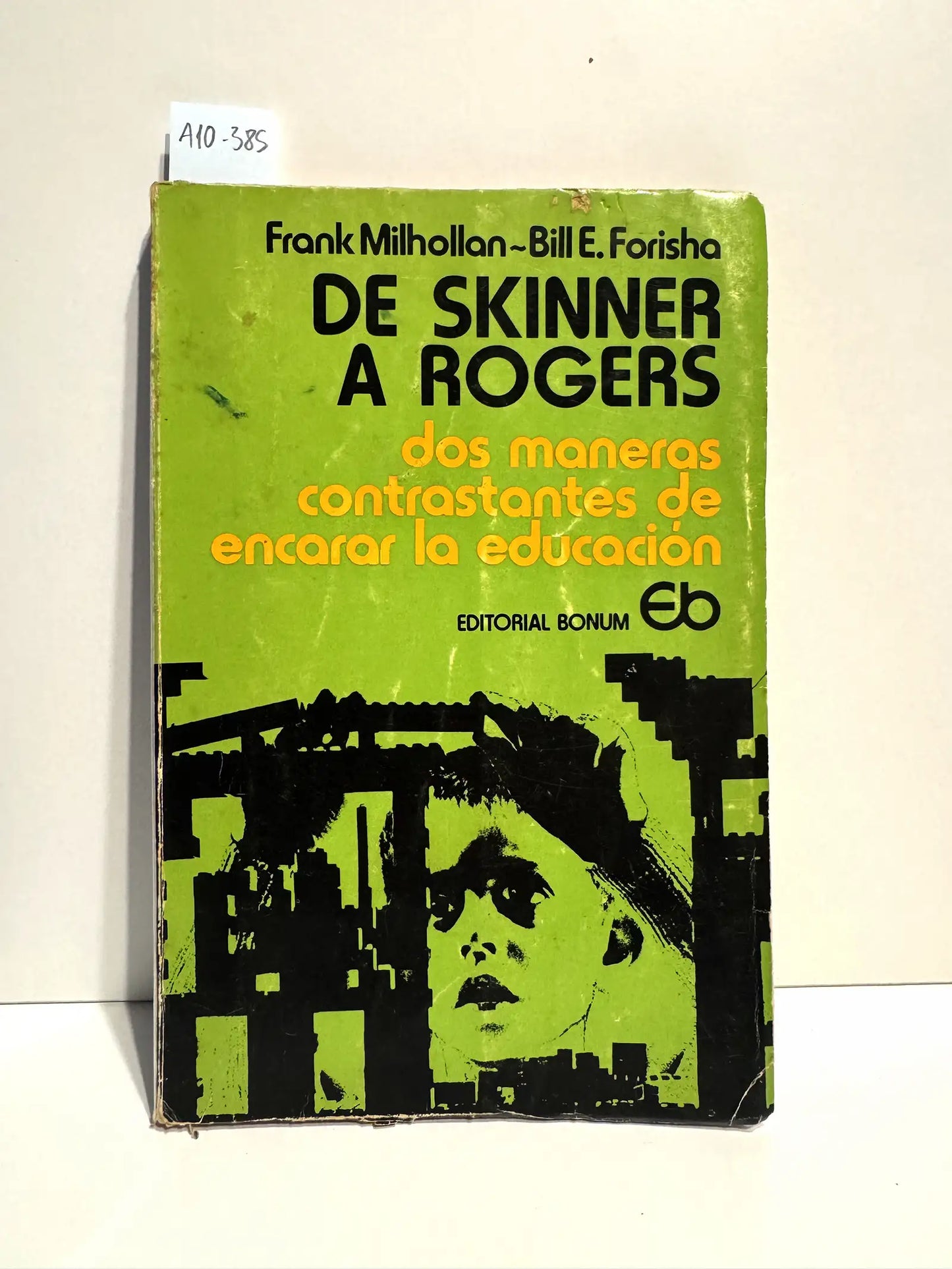 De Skinner a Rogers. Dos contrastantes de encarar la educación.