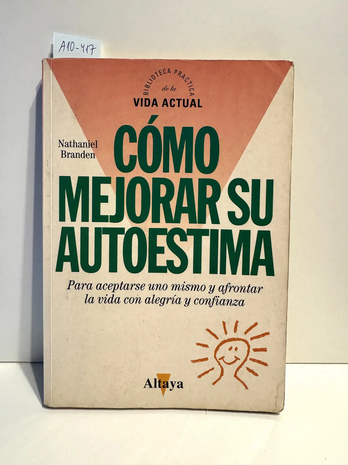 Cómo mejorar su autoestima. — BRANDEN, Nathaniel.
