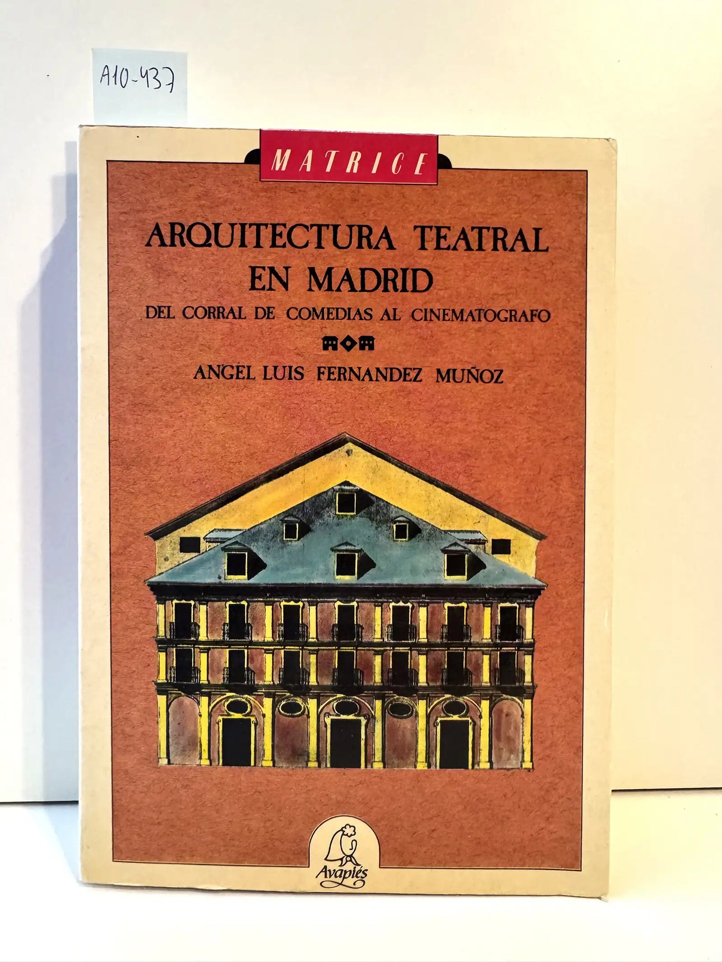 Arquitectura teatral en Madrid. Del Corral de Comedias al Cinematógrafo.