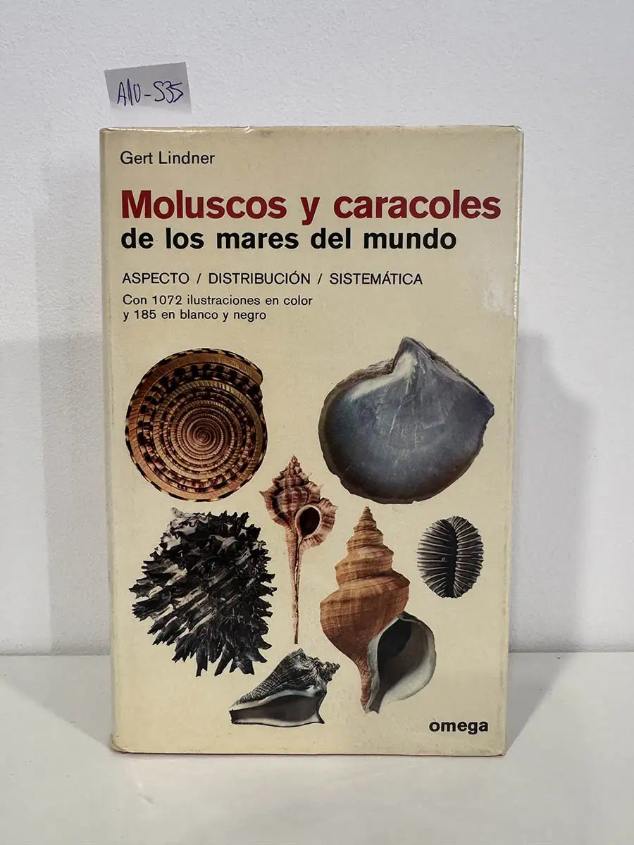 Moluscos y caracoles de los mares del mundo. Aspecto / Distribución / Sistemática. — LINDNER, Gert.