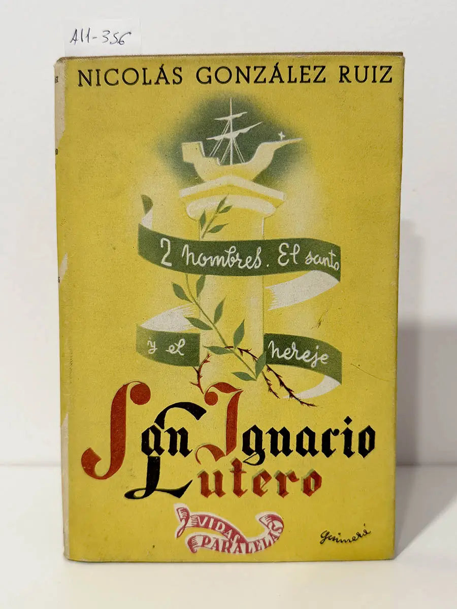 San Ignacio / Lutero. 2 hombres. El Santo y El Hereje.