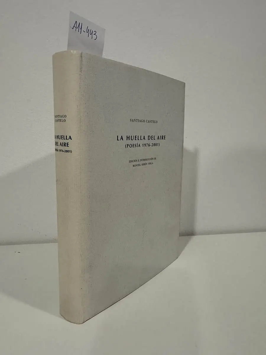 La huella del aire. (Poesía 1976-2001).