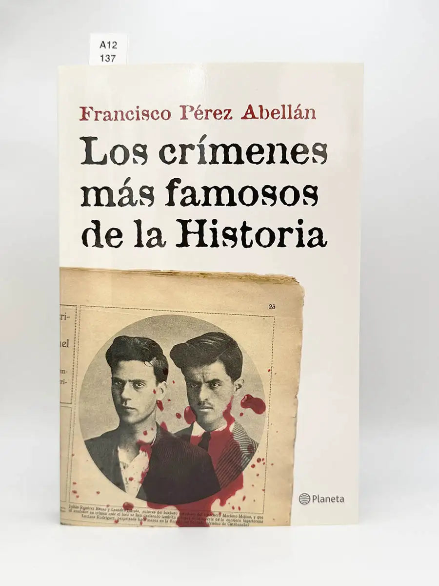 Los crímenes más famosos de la historia – Francisco Pérez Abellán