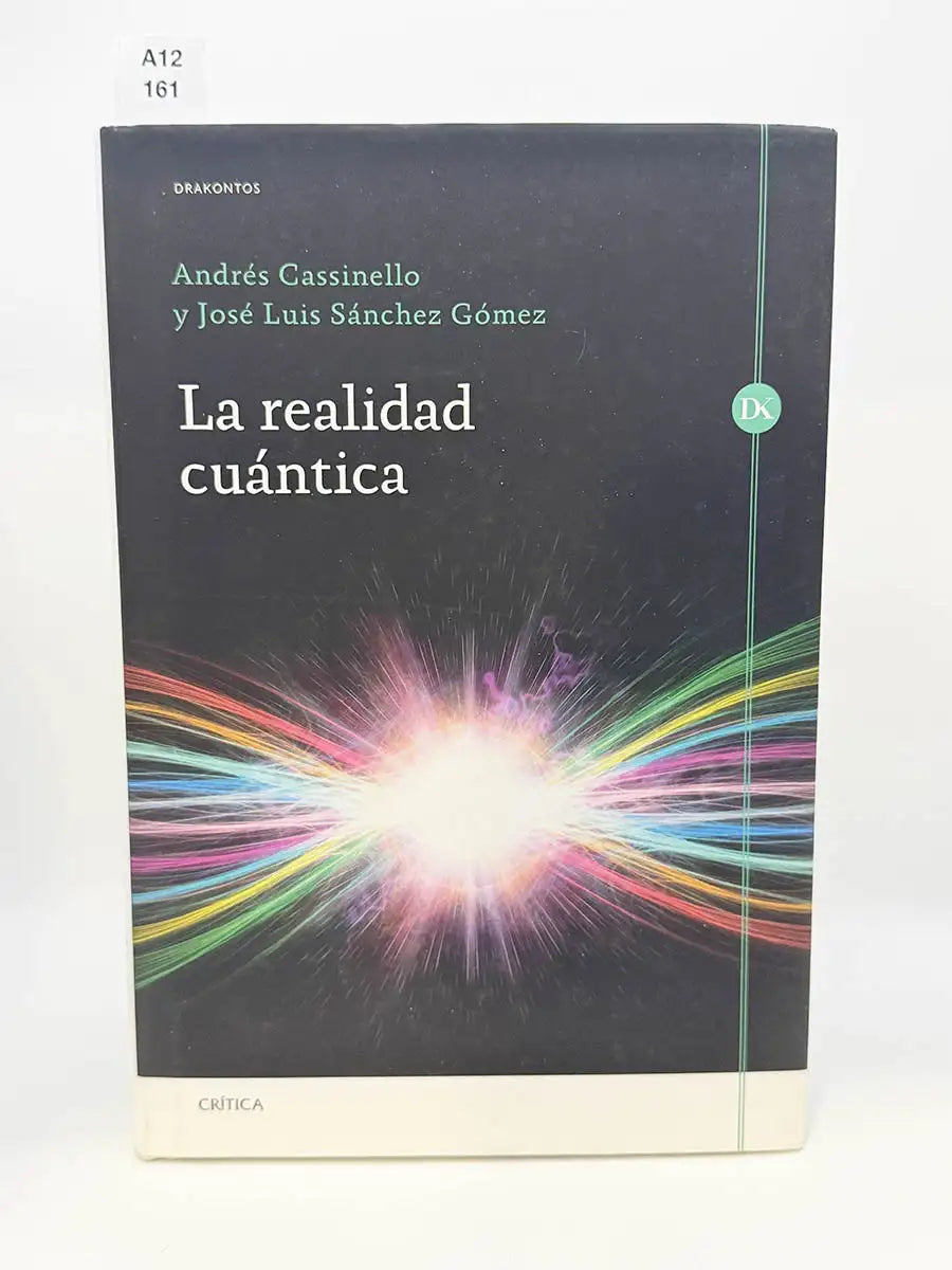 La realidad cuántica – Andrés - SÁNCHEZ GÓMEZ, José Luis Cassinello Espinosa