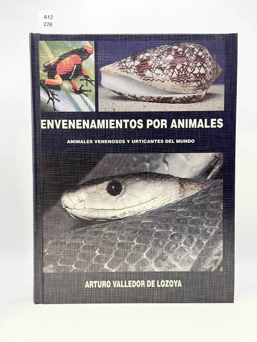 Envenenamientos por animales. Animales venenosos y urticantes del mundo – Arturo Valledor de Lozoya