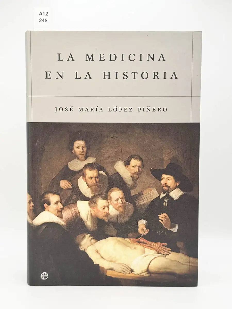 La medicina en la historia – José María López Piñero