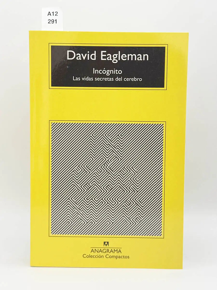 Incógnito. Las vidas secretas del cerebro – David Eagleman