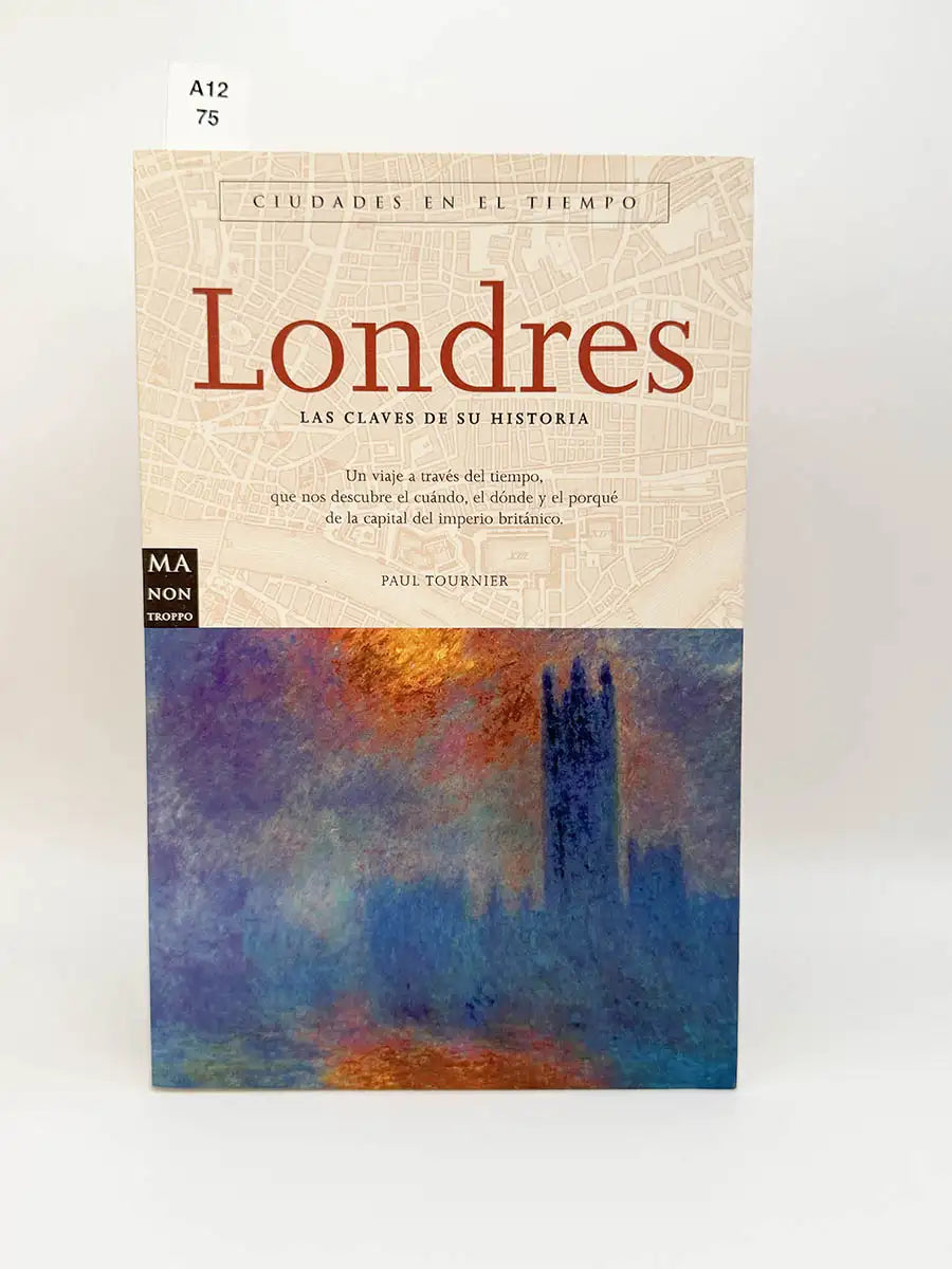 Londres. Las claves de su historia – Tournier Paul