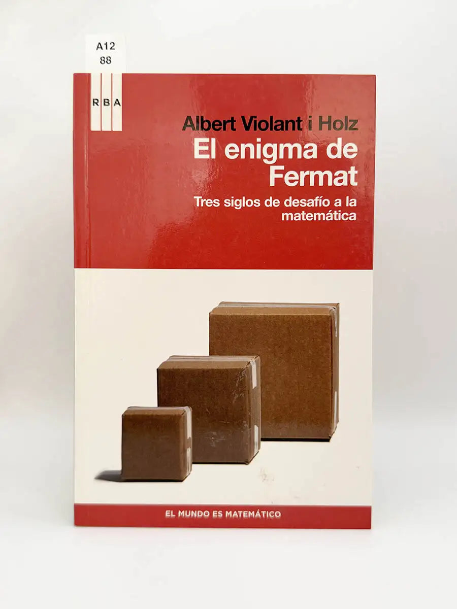 El enigma de fermat. 3 siglos de desafío a la matemática – Albert Violant