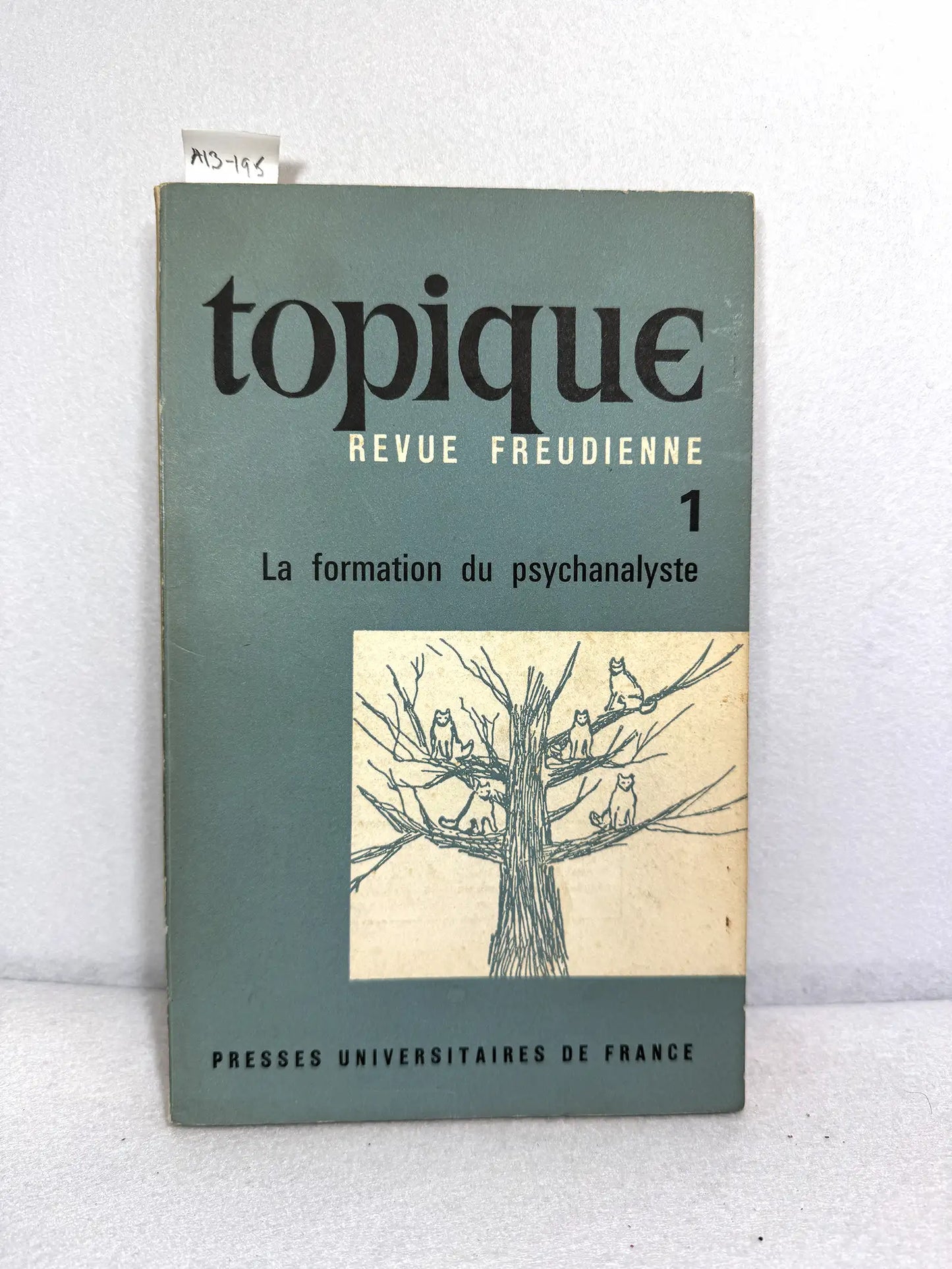 Topique, revue freudienne, nº 1: La formation du psychanalyste.
