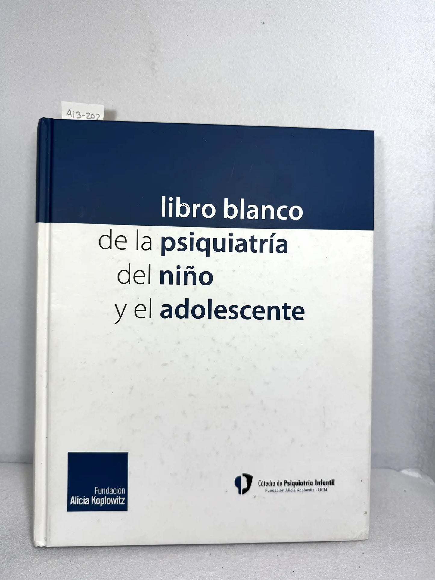 Libro blanco de la psiquiatría del niño y el adolescente.