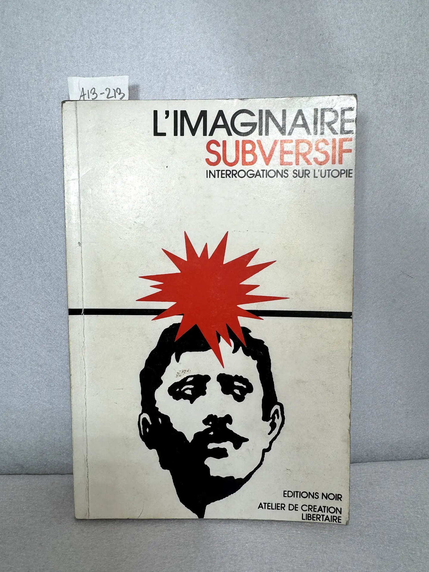 L'Imaginaire subversif. Interrogations sur l'utopie.