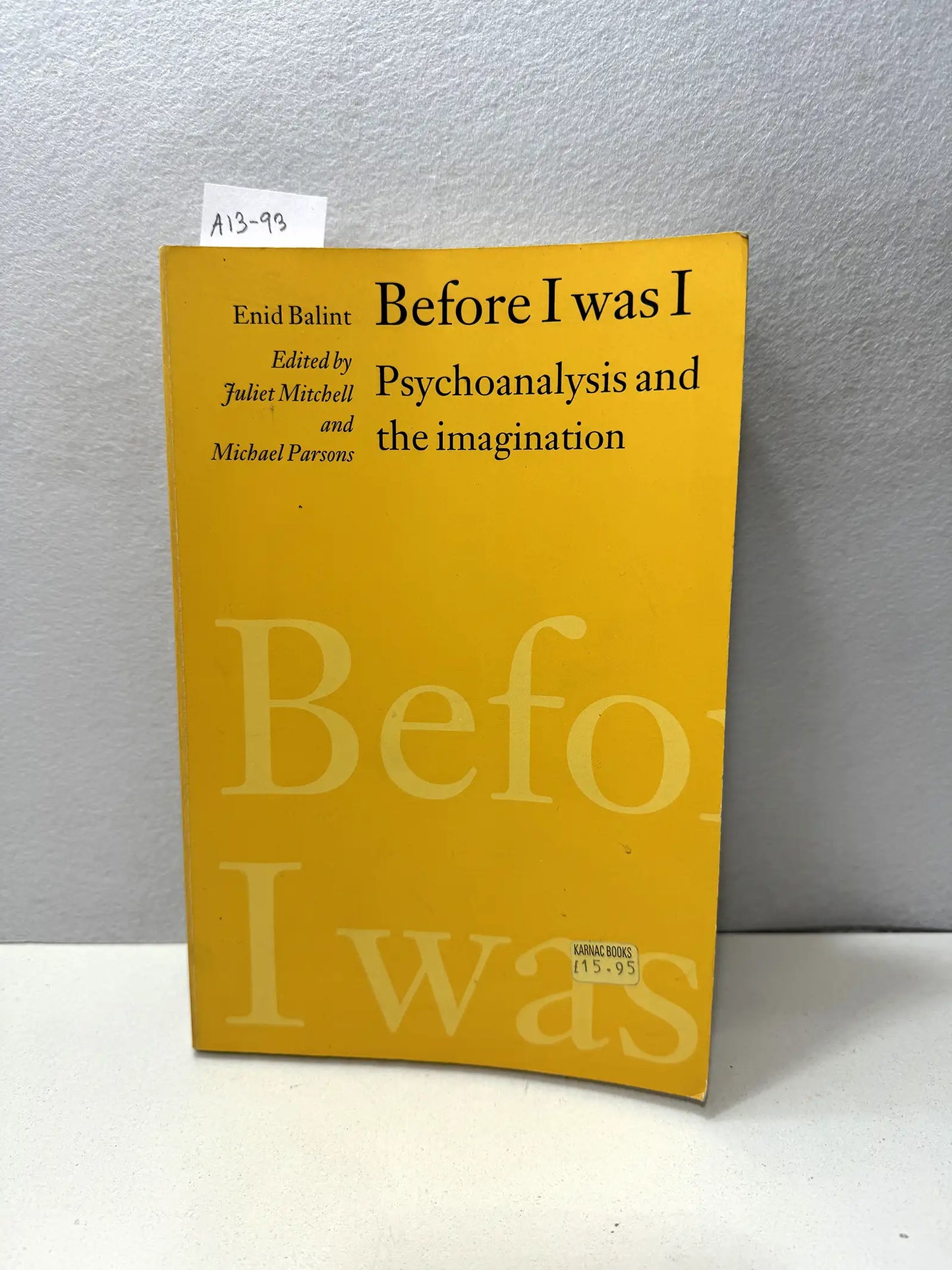 Before I was I. Psychoanalysis and the imagination.
