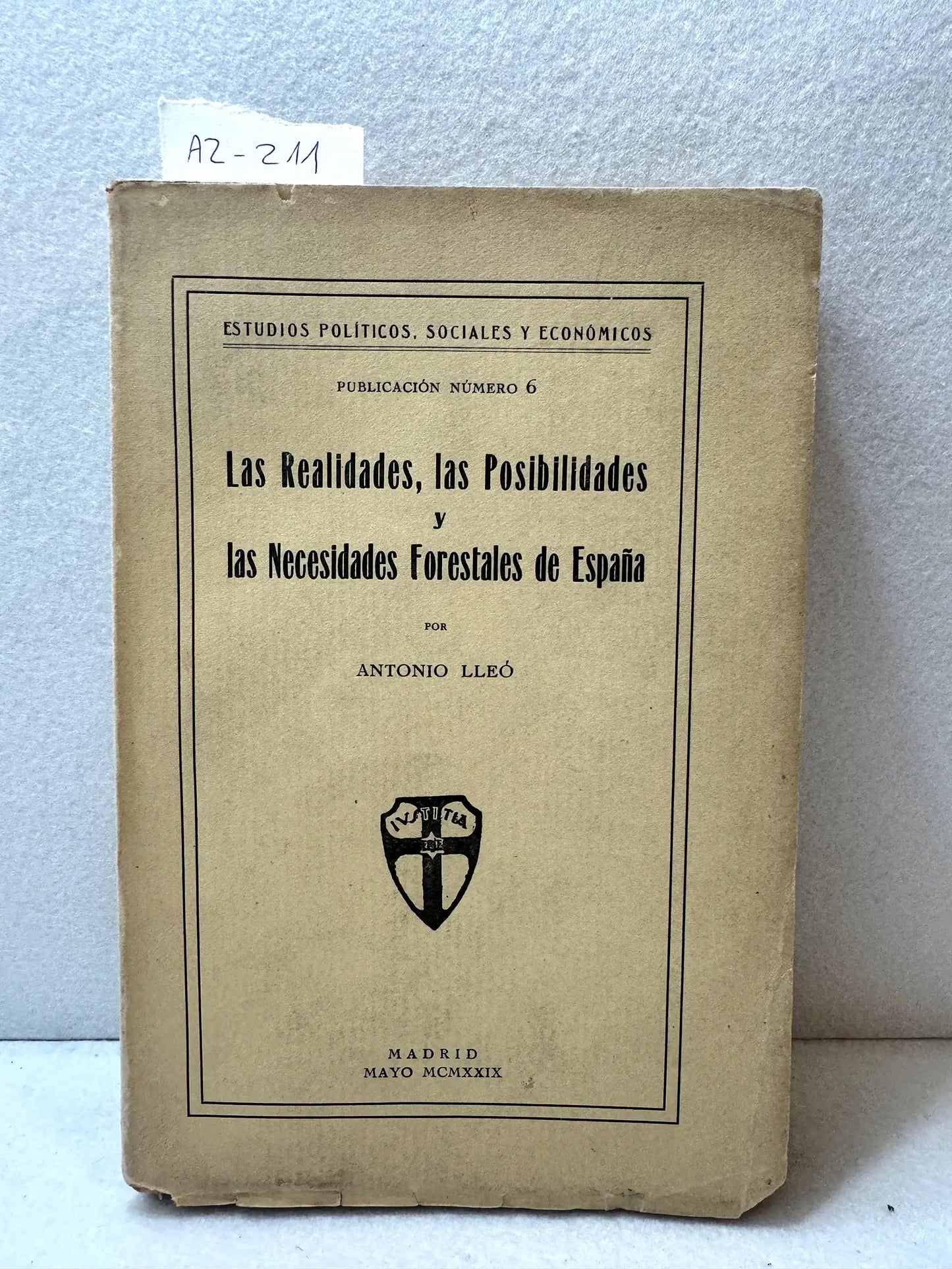 Las realidades, las posibilidades y las necesidades forestales de España.