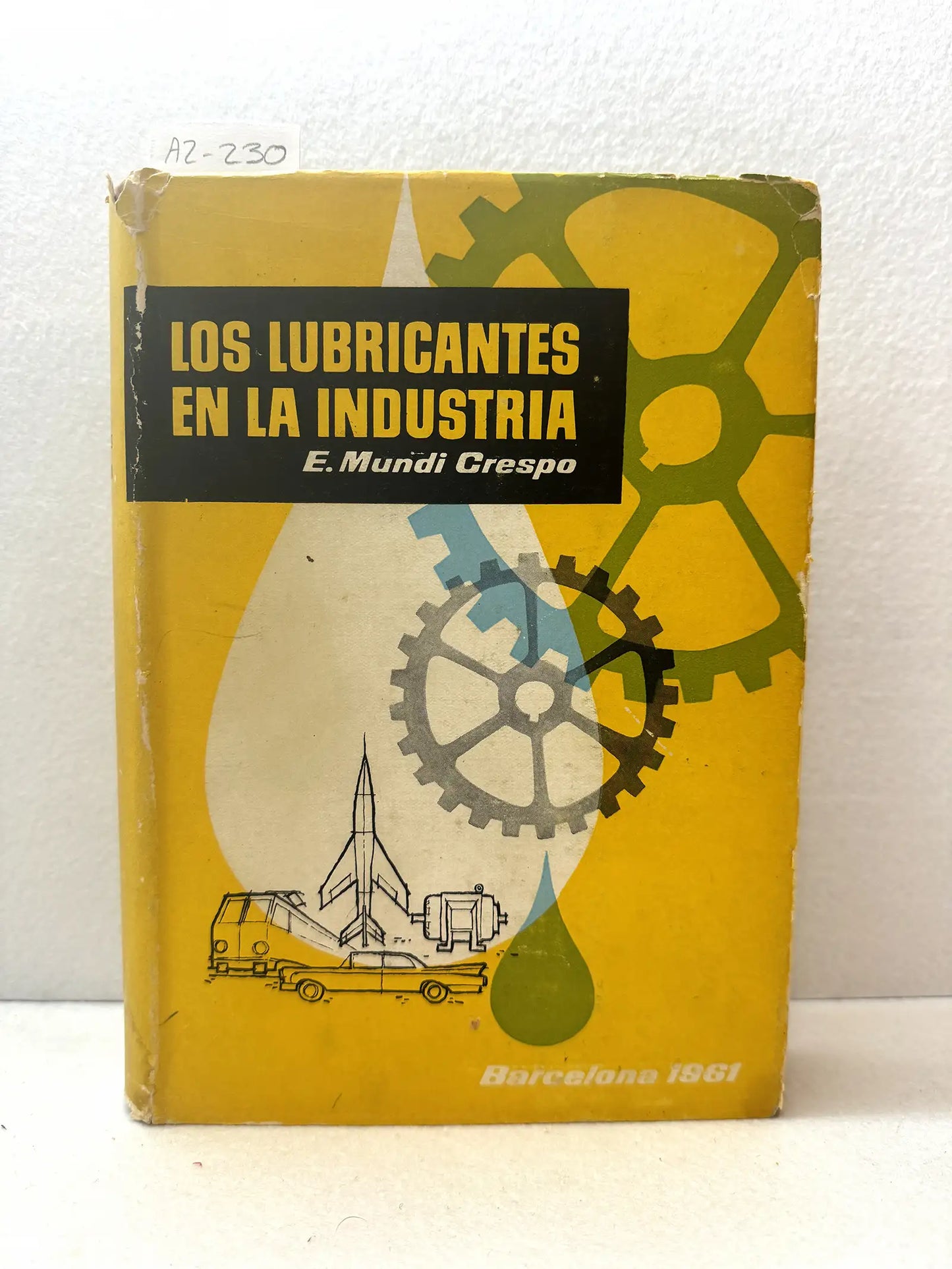 Los lubricantes en la industria.