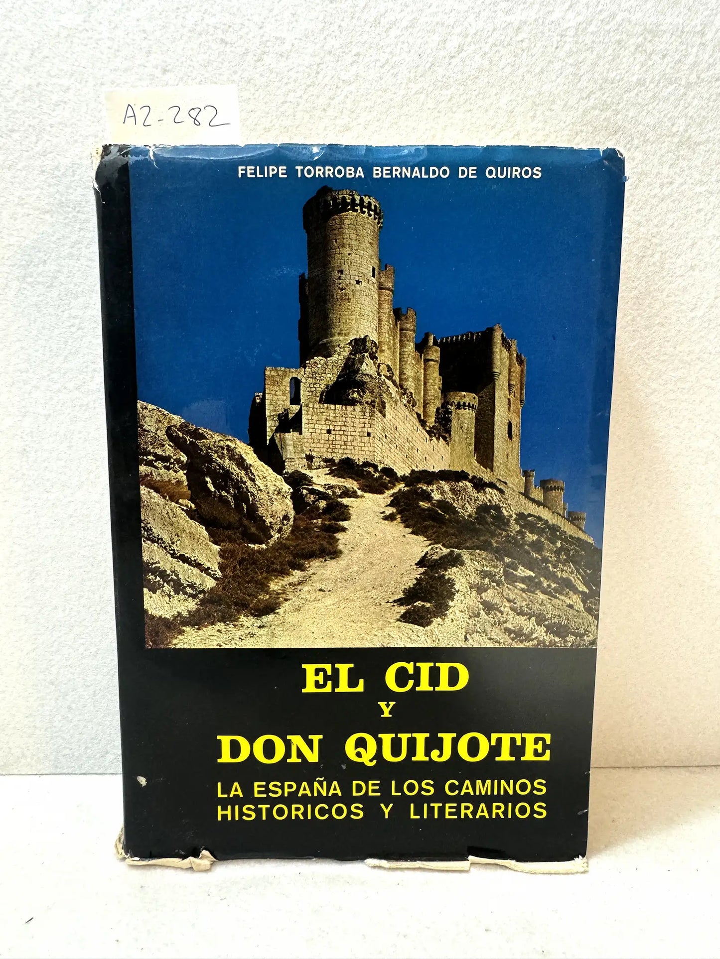 El Cid y Don Quijote. La España de los caminos históricos y literarios.
