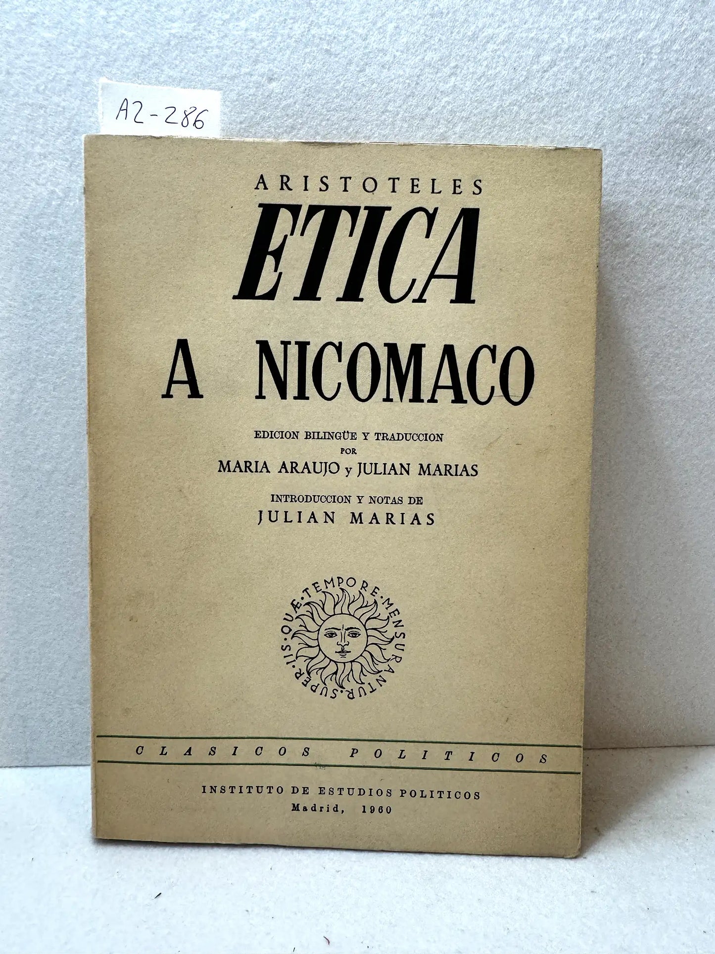 Ética a nicomaco. Edición bilingüe y traducción por María Araujo y Julián Marías.