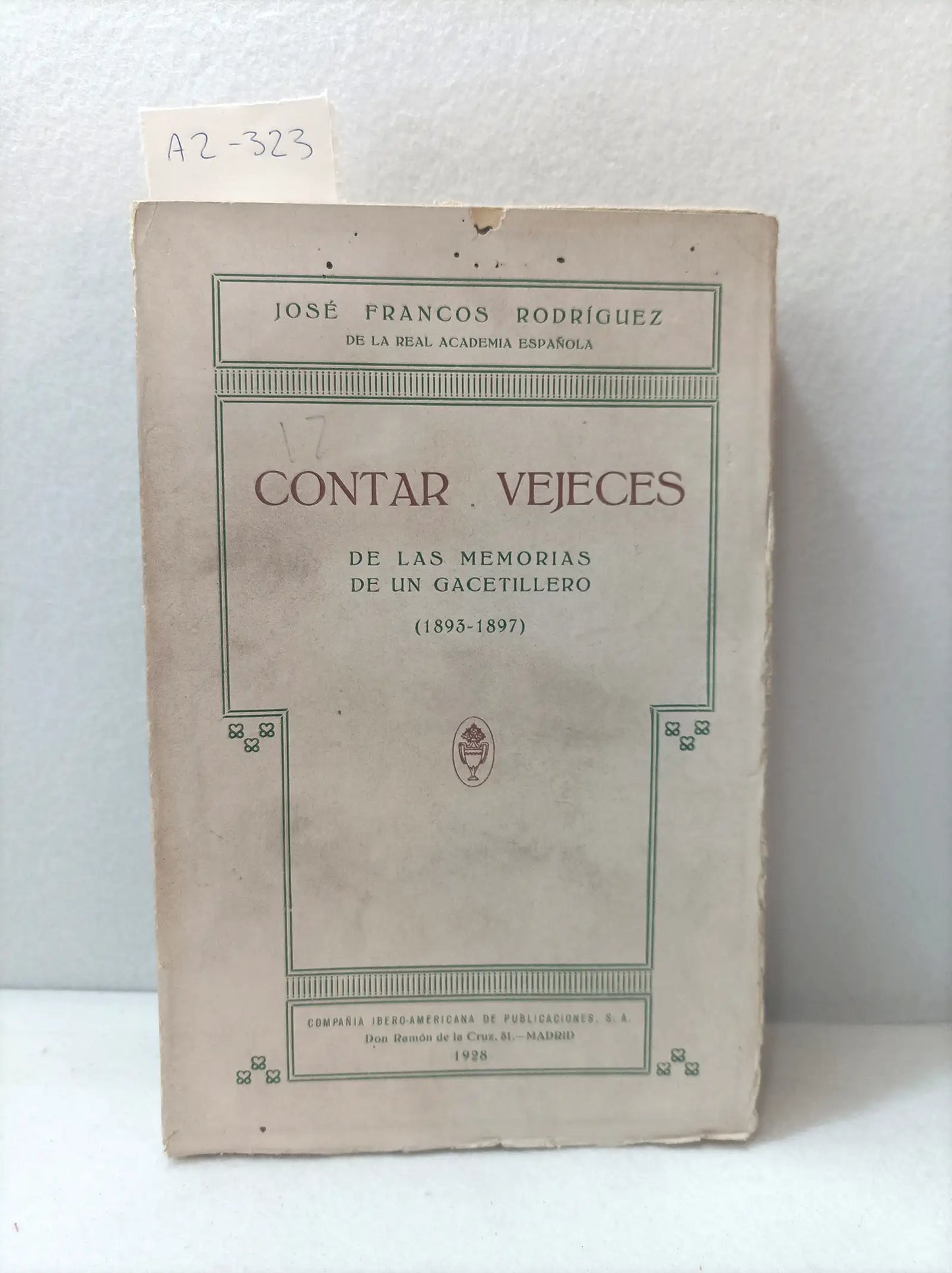 Contar vejeces de las memorias de un gacetillero (1893-1897).