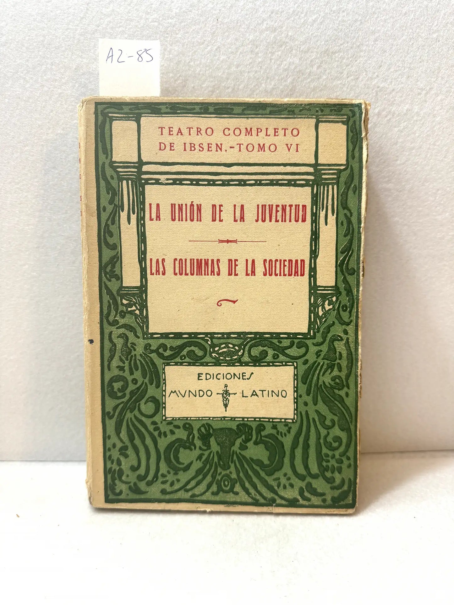 La unión de la juventud/Las comedias de la sociedad. Tomo VI. Traducción castellana de Pedro Pellicena.