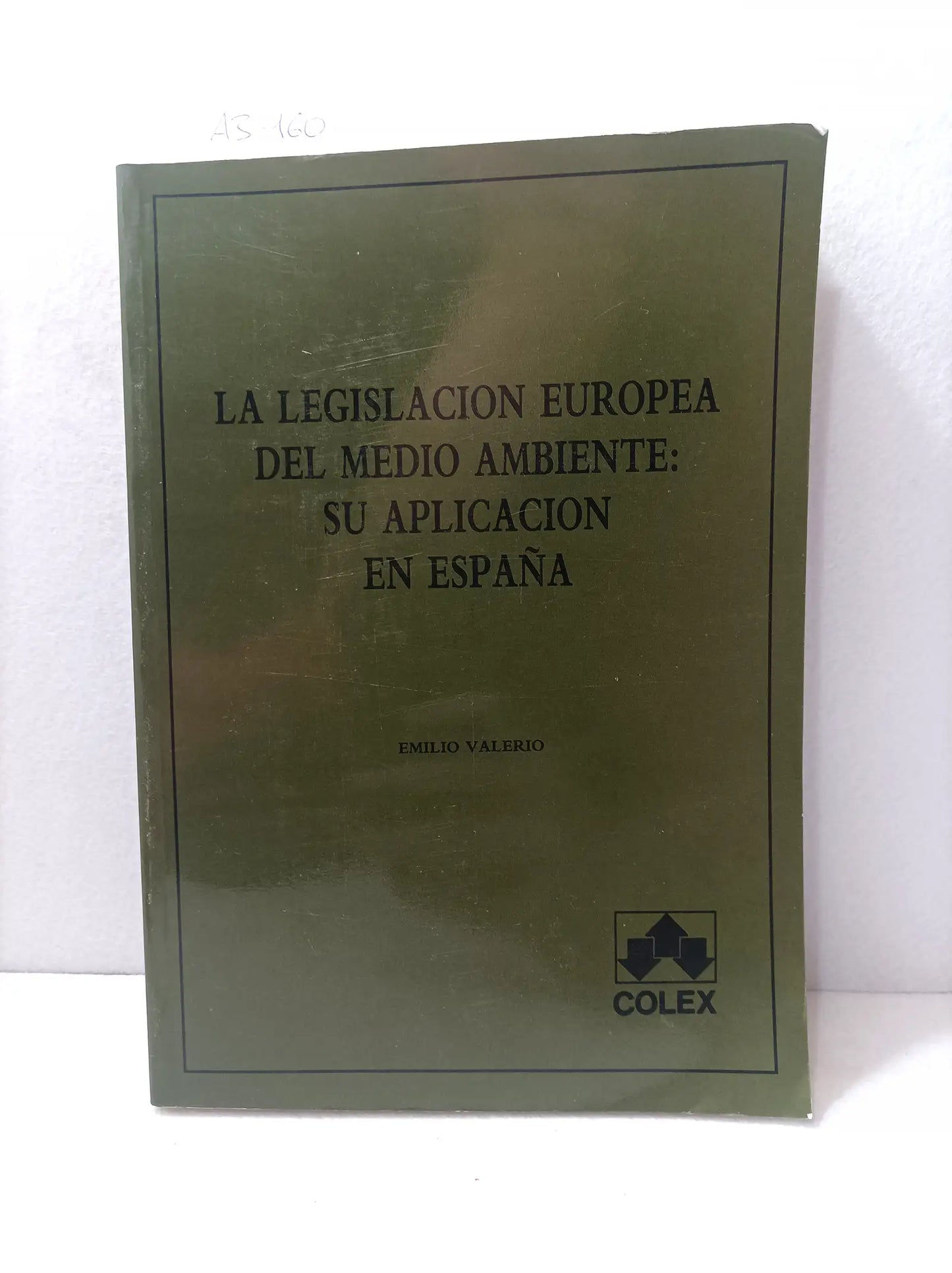 La legislación europea del Medio Ambiente. Su aplicación en España.