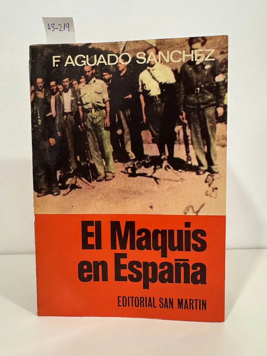 El Maquis en España.