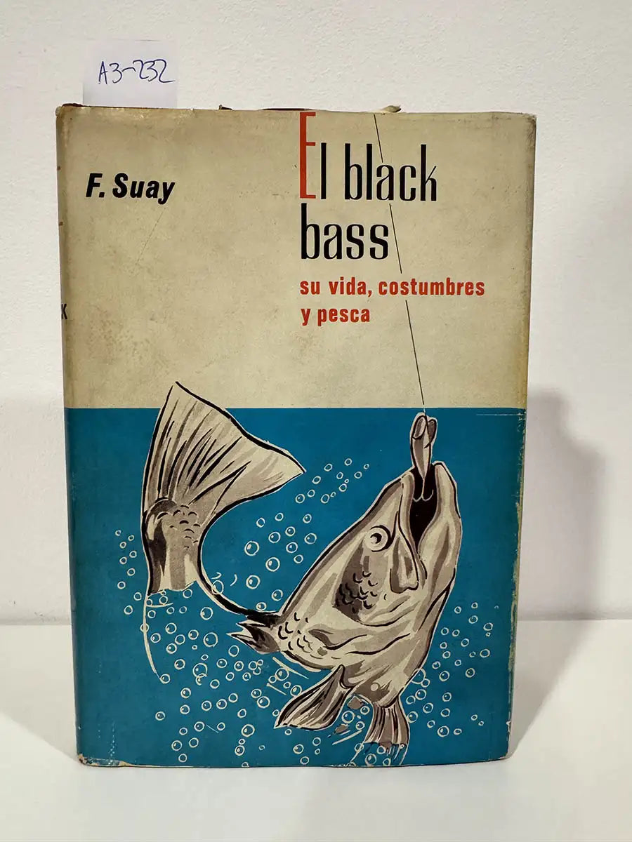 El black bass, su vida, costumbres y pesca.