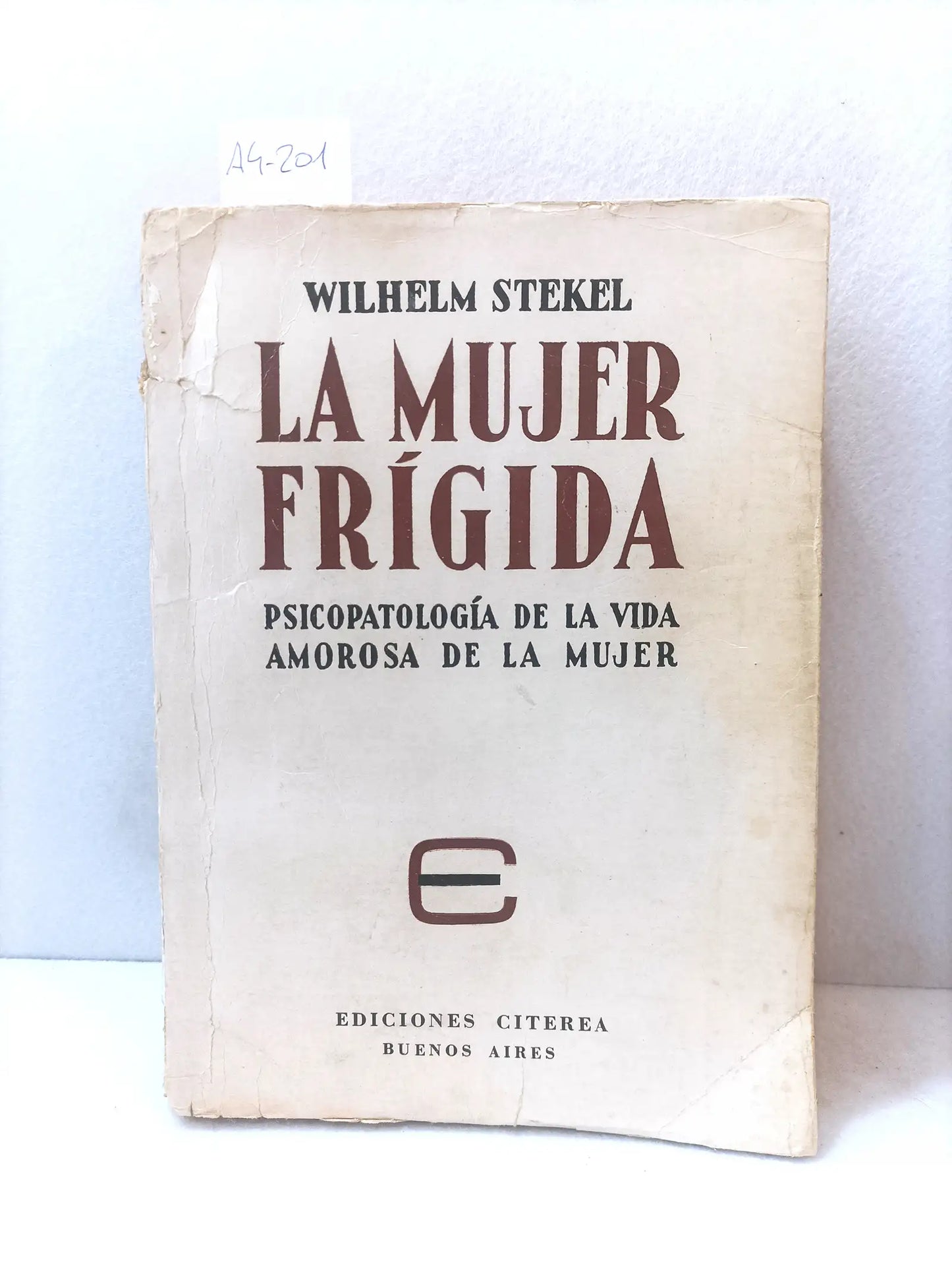 La mujer frígida (psicopatología de la vida amorosa de la mujer).