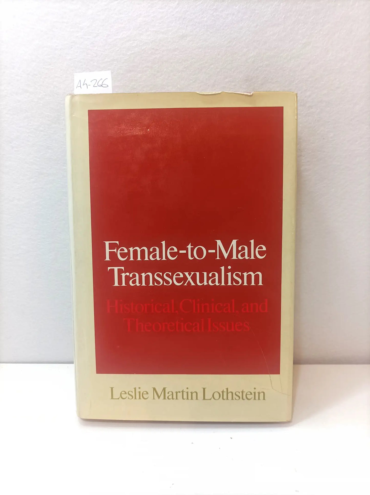 Female-to-Male Transsexualism. Historical, Clinical, and Theoretical Issues.