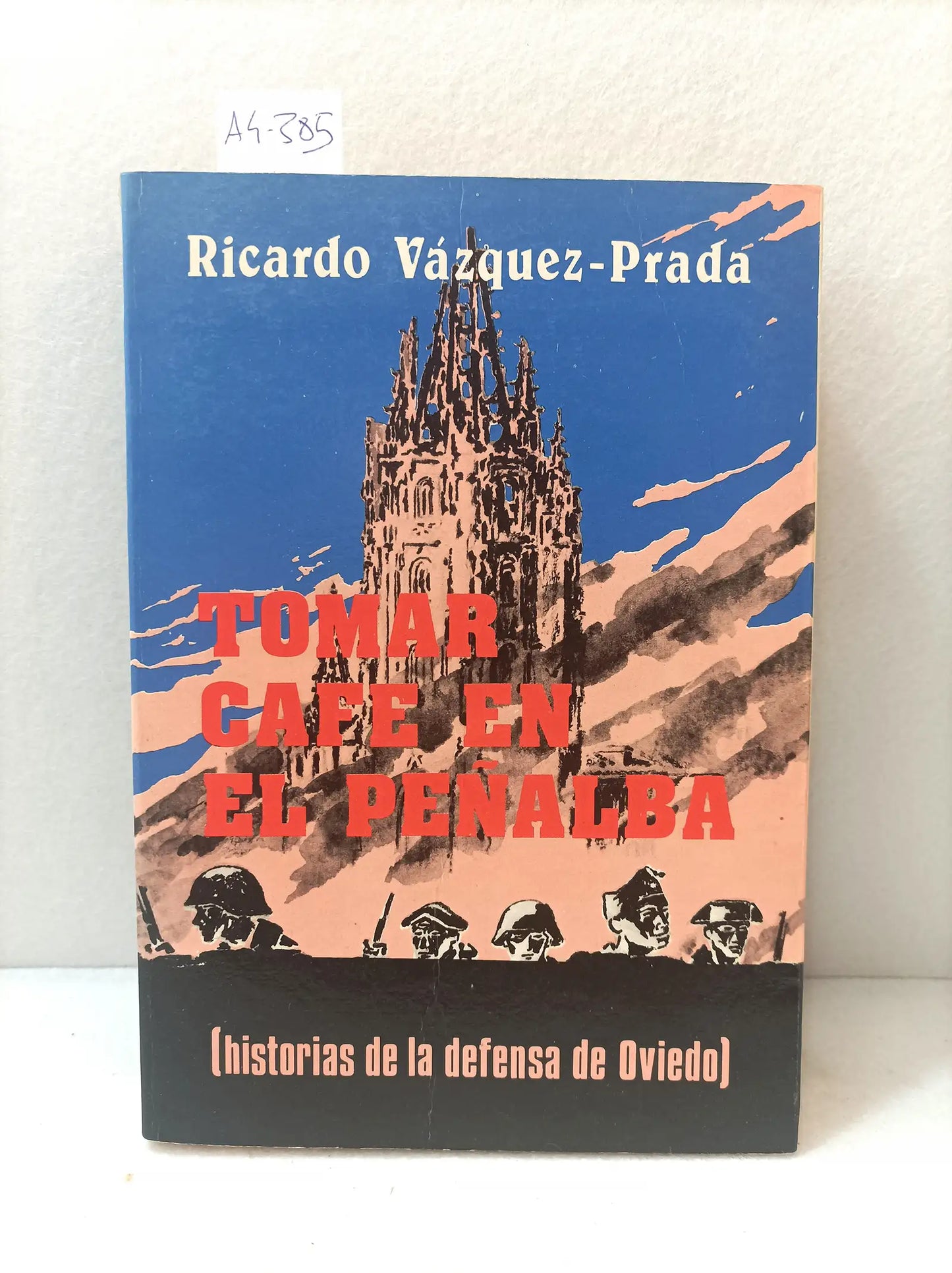 Tomar café en el Peñalba (historias de la defensa de Oviedo).