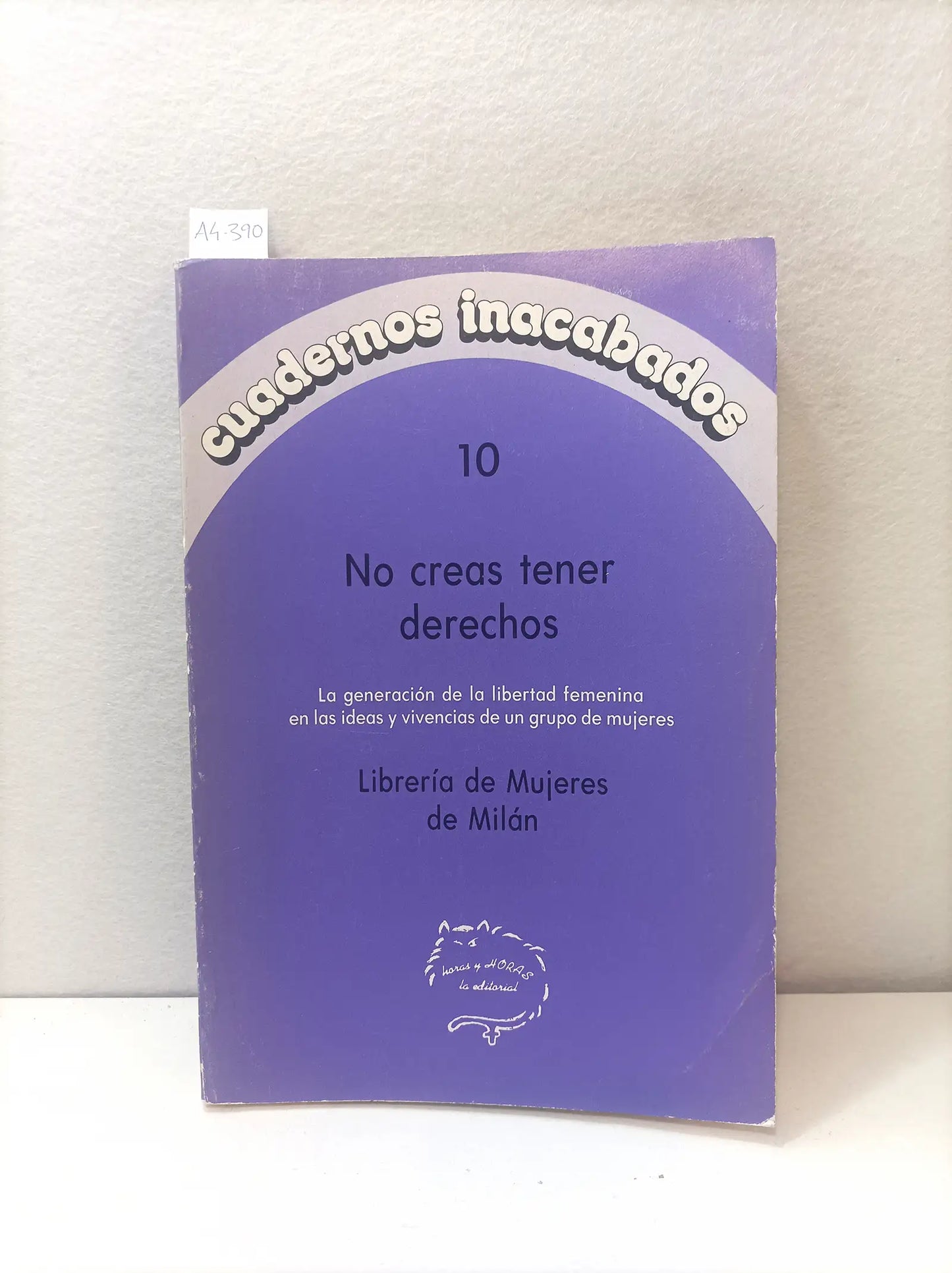 Cuadernos inacabados nº 10. No creas tener derechos. Librería de mujeres de Milán.