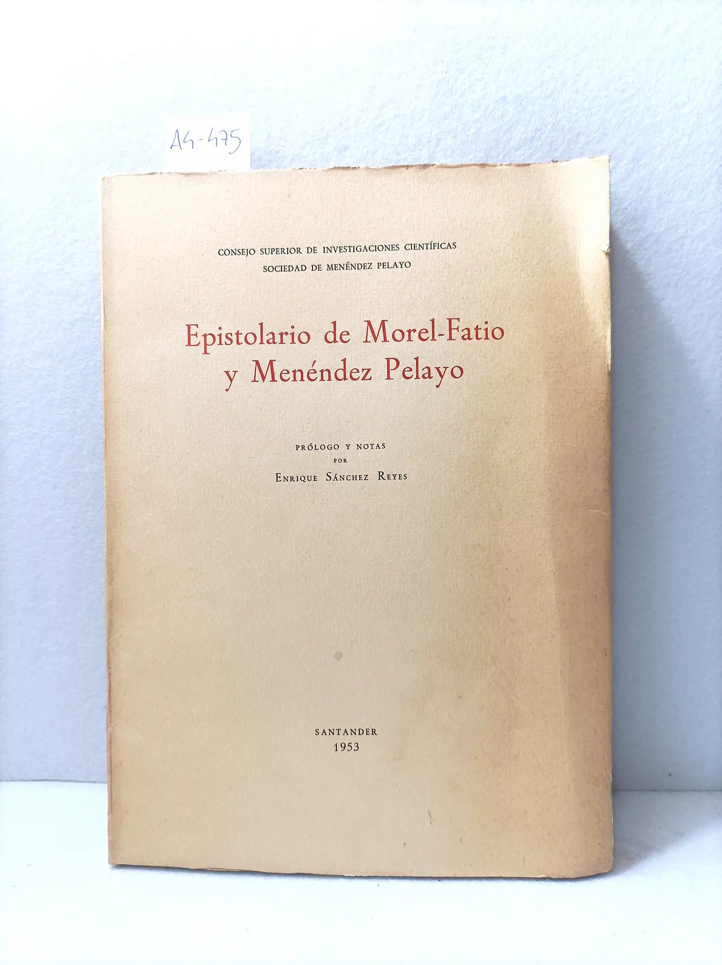 Epistolario de Morel-Fatio y Menéndez Pelayo (prólogo y notas de Enrique Sánchez reyes).