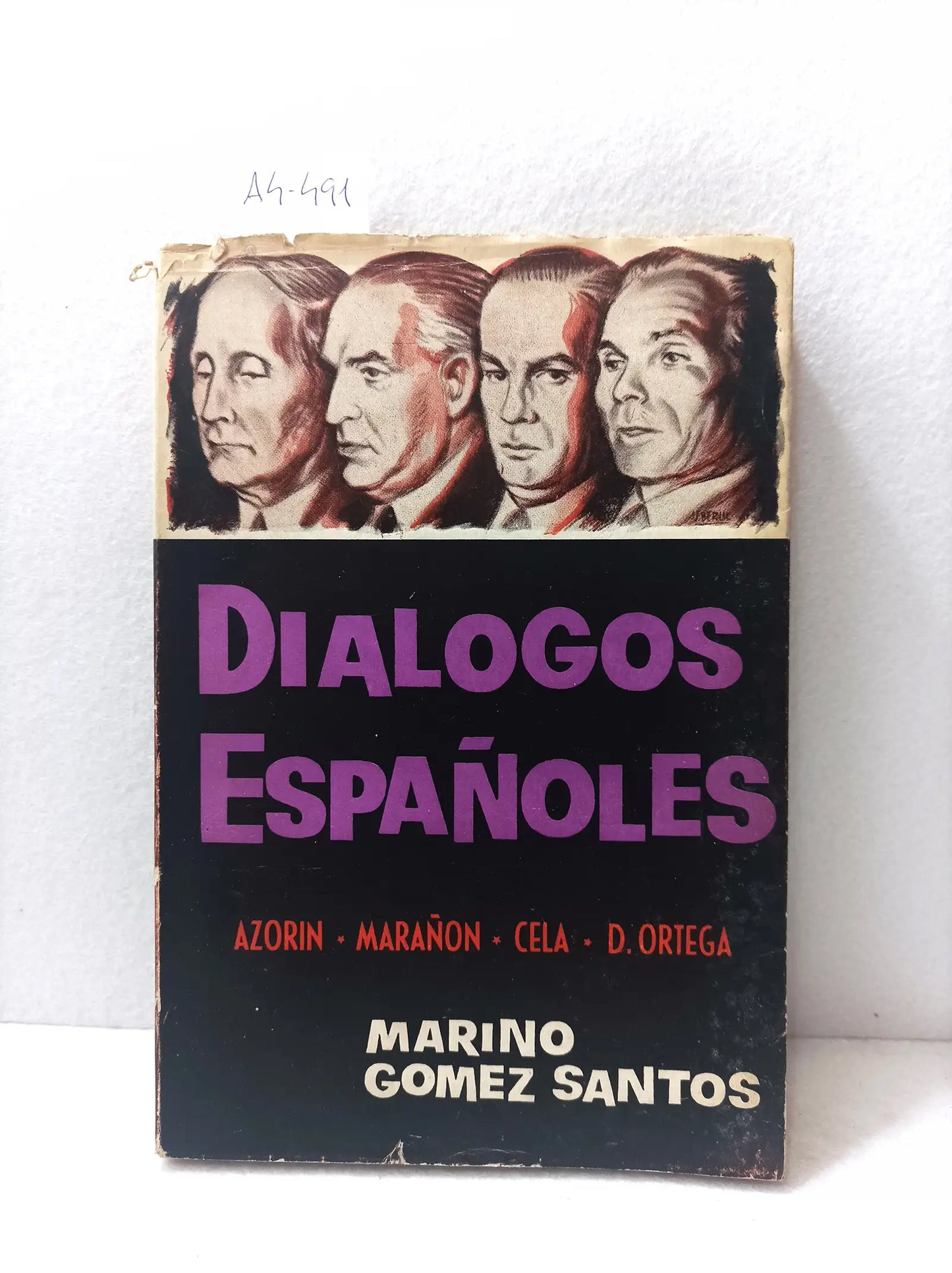 Diálogos españoles. Azorín - Marañón - Cela - D. Ortega.