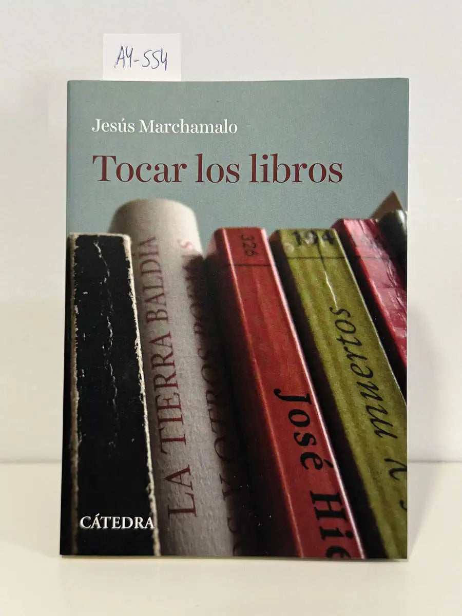 Tocar los libros – Jesús Marchamalo