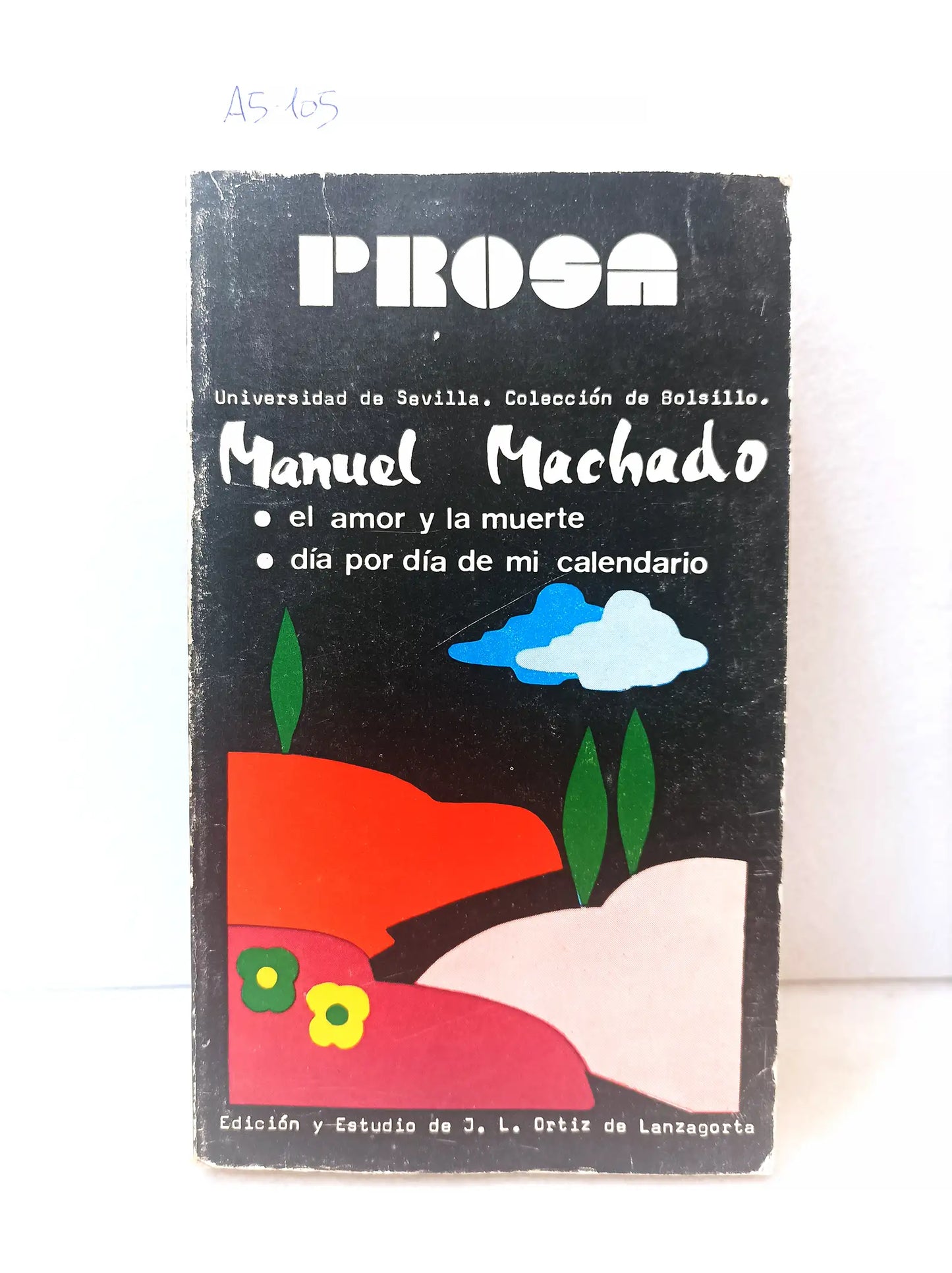 Prosa: el amor y la muerte / día por día de mi calendario.