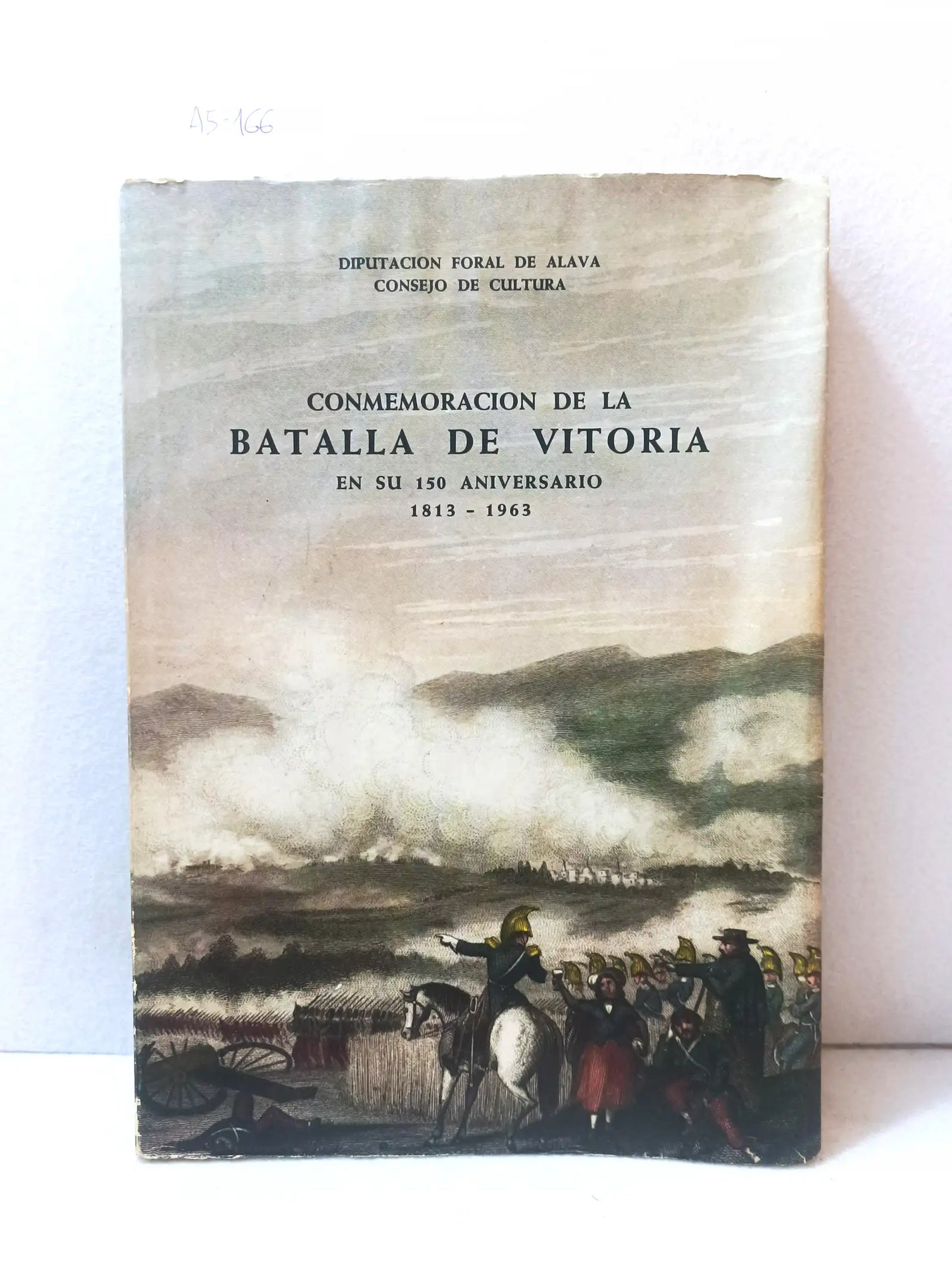 Conmemoración de la batalla de Vitoria en su 150 aniversario. 1813 – 1963.