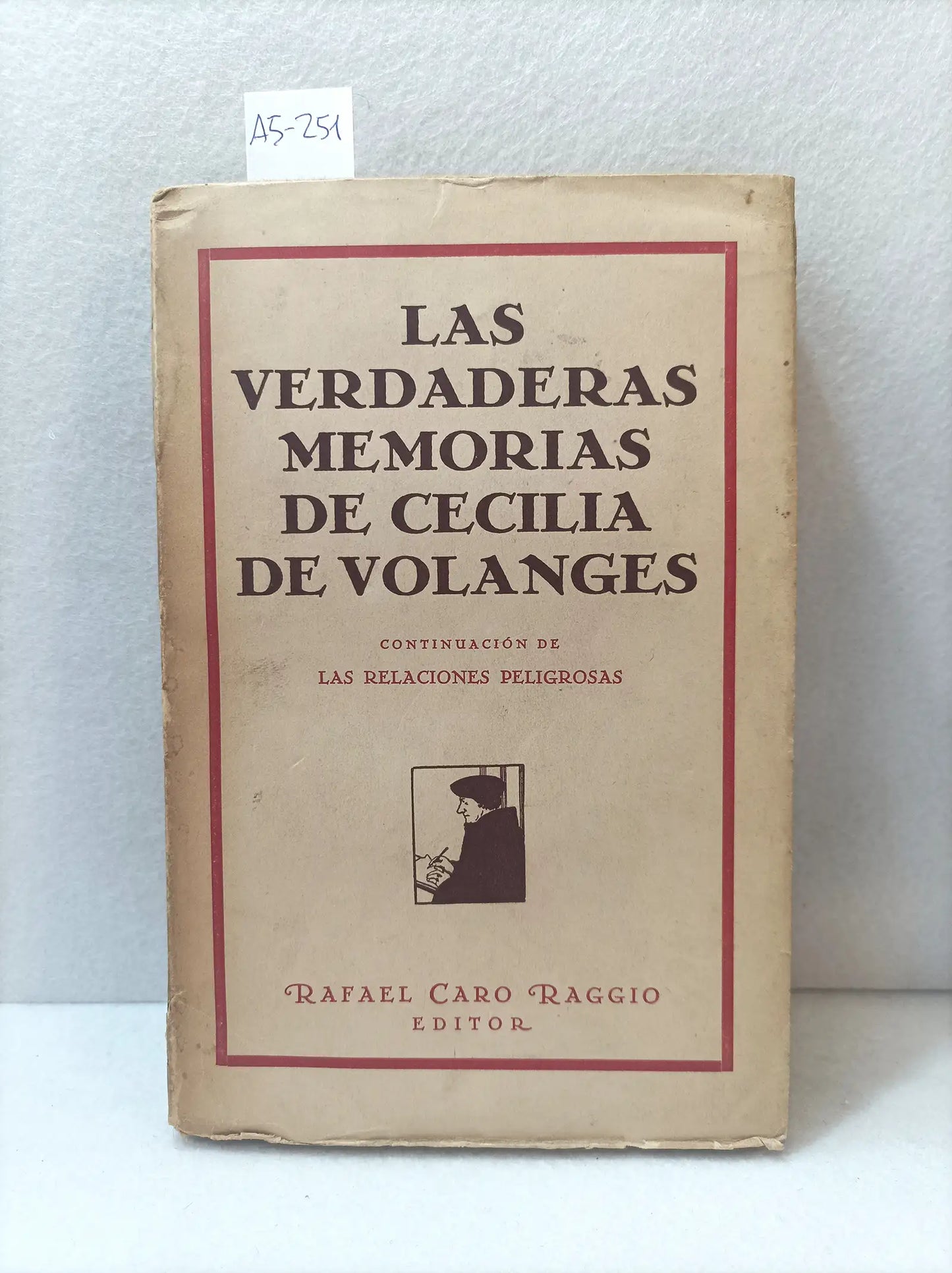 Las verdaderas memorias de Cecilia de Volanges (continuación de las relaciones peligrosas).