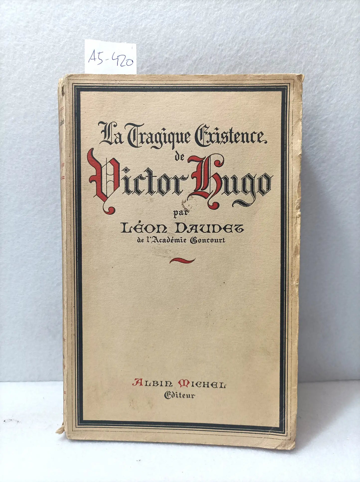 La tragique existence de Víctor Hugo.