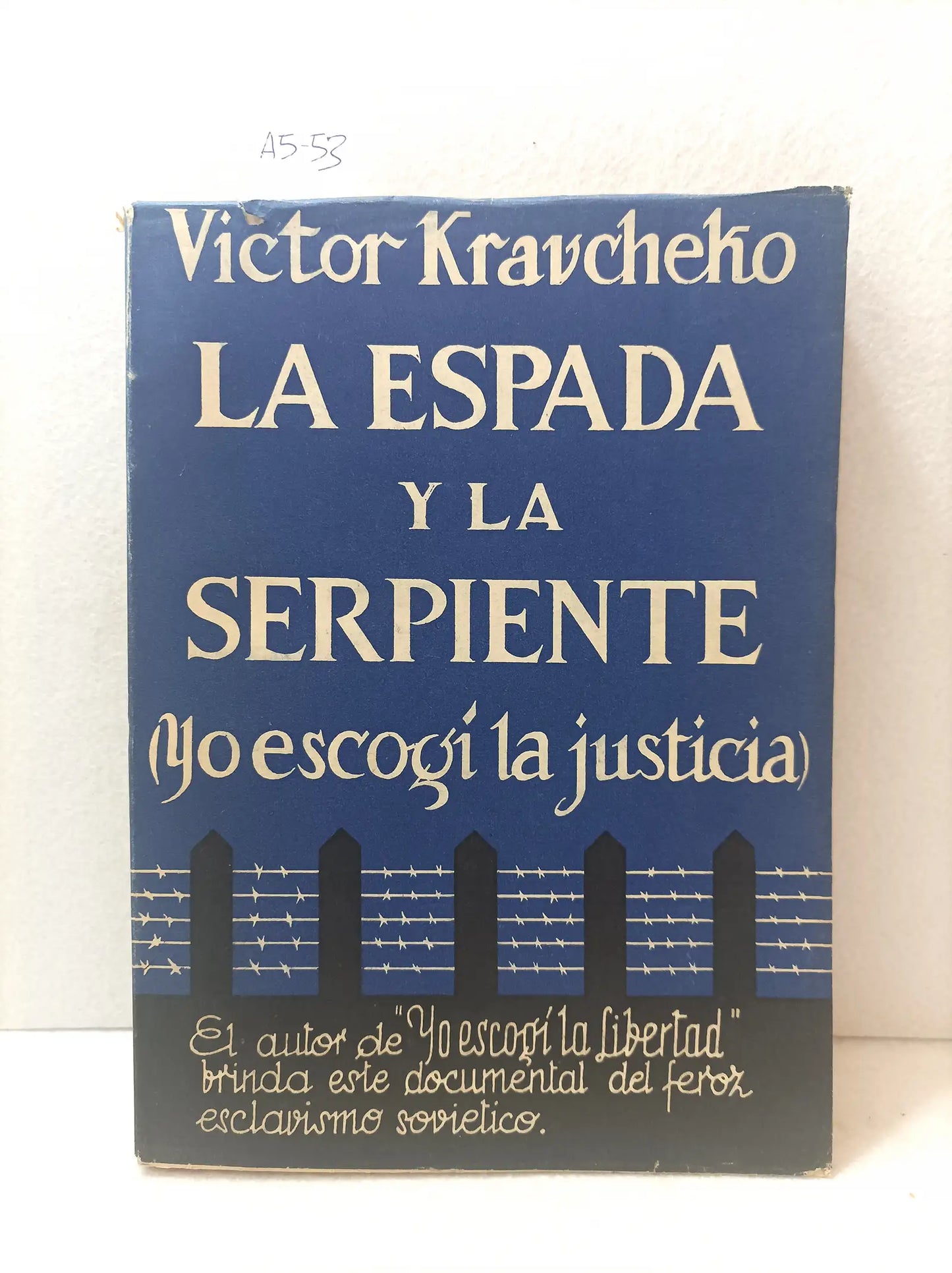 La espada y la serpiente. (yo escogí la justicia).