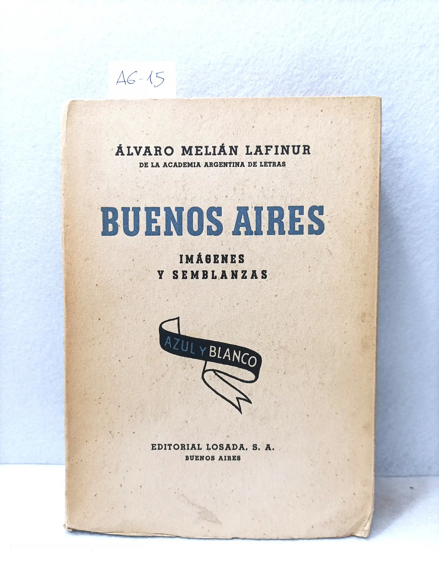 Buenos Aires (imágenes y semblanzas).