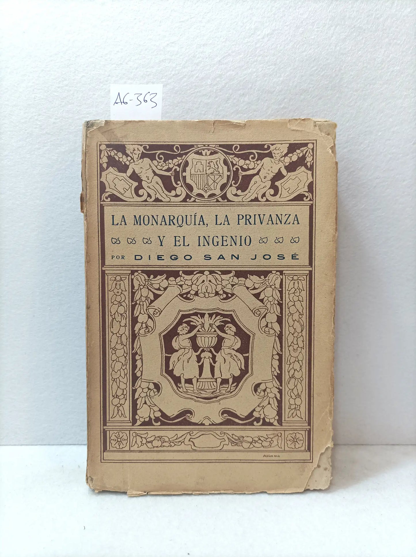 La monarquía, la privanza y el ingenio.