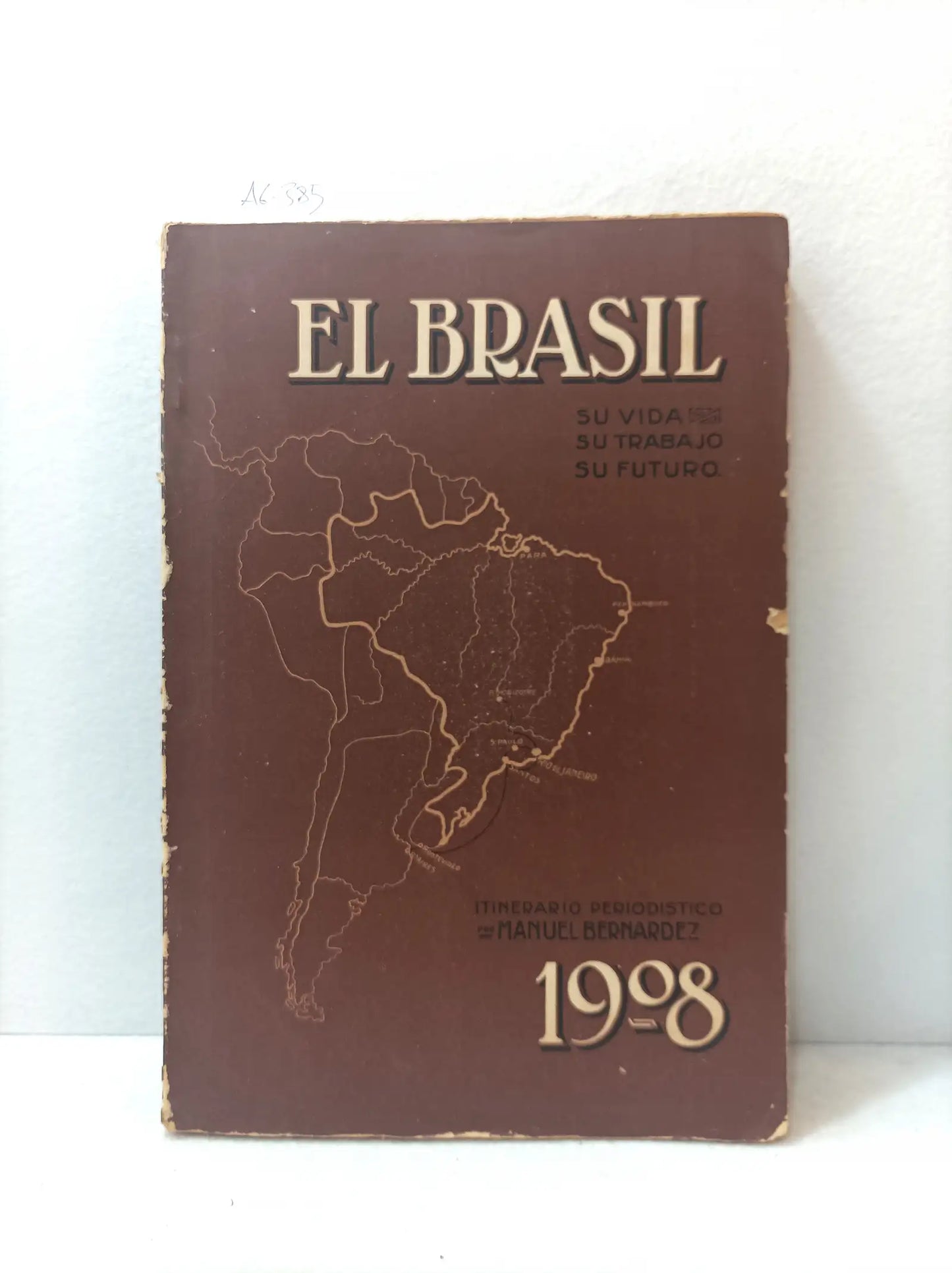 El Brasil 1908. Su vida, su trabajo, su futuro. Itinerario periodístico.